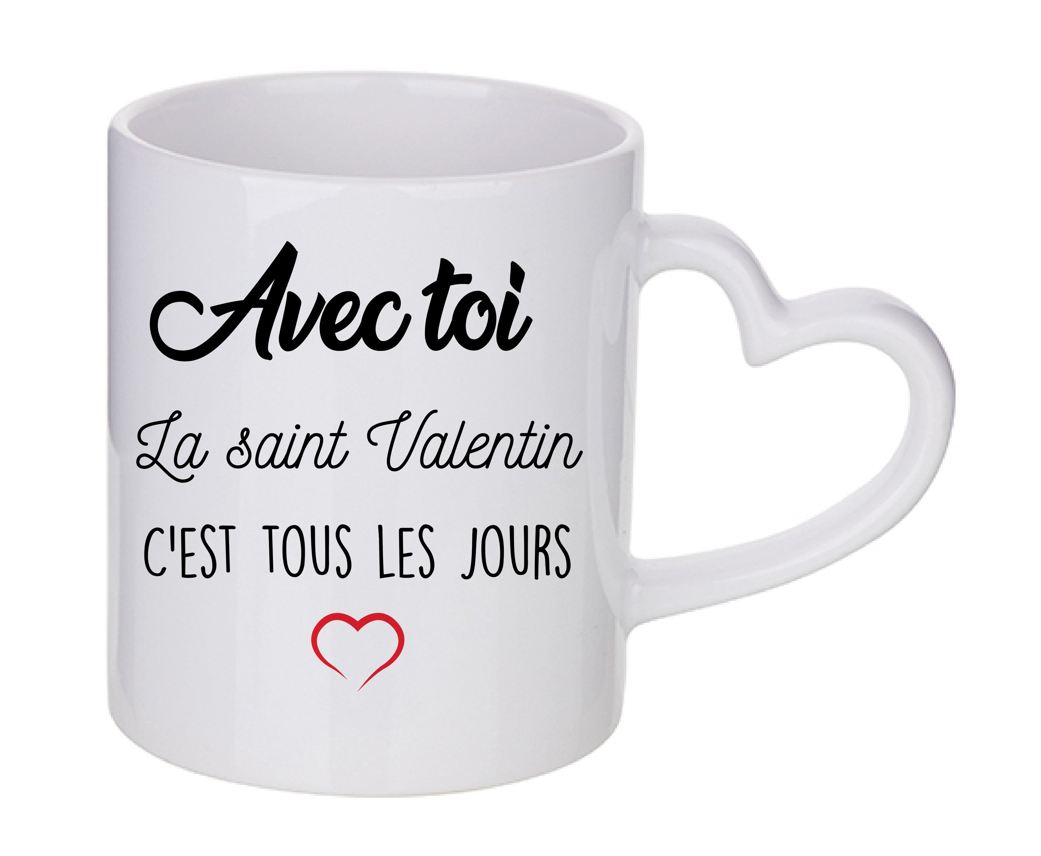 Mug coeur personnalisé Avec toi la Saint Valentin c'est tous les jours