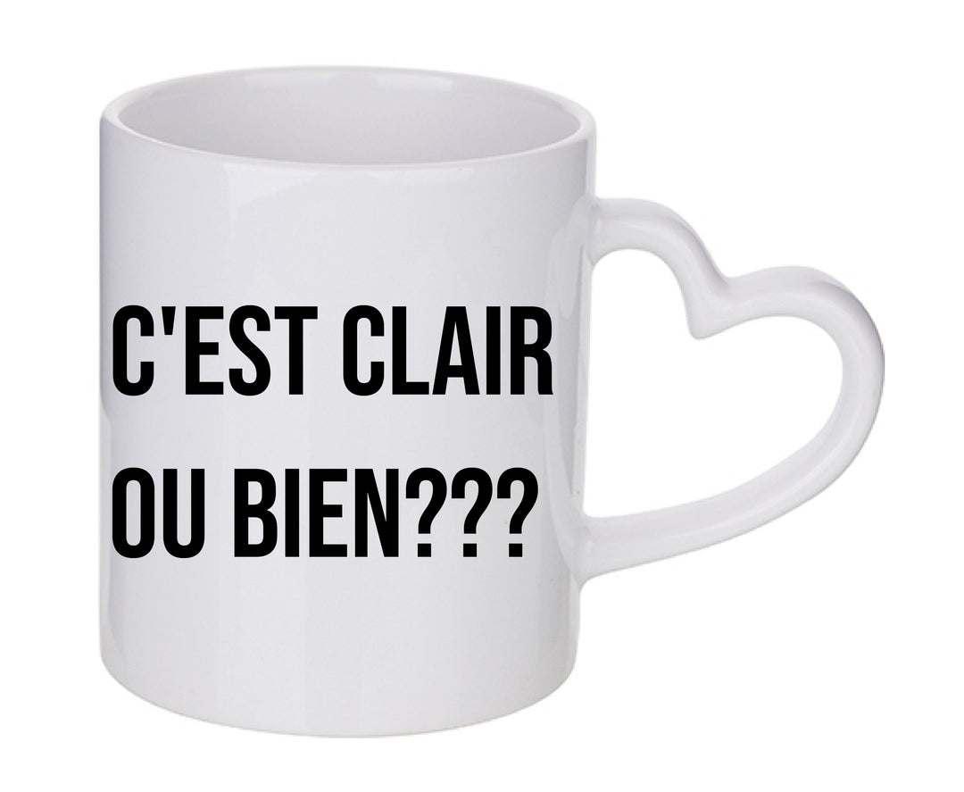 Mug coeur personnalisé C'est clair ou bien