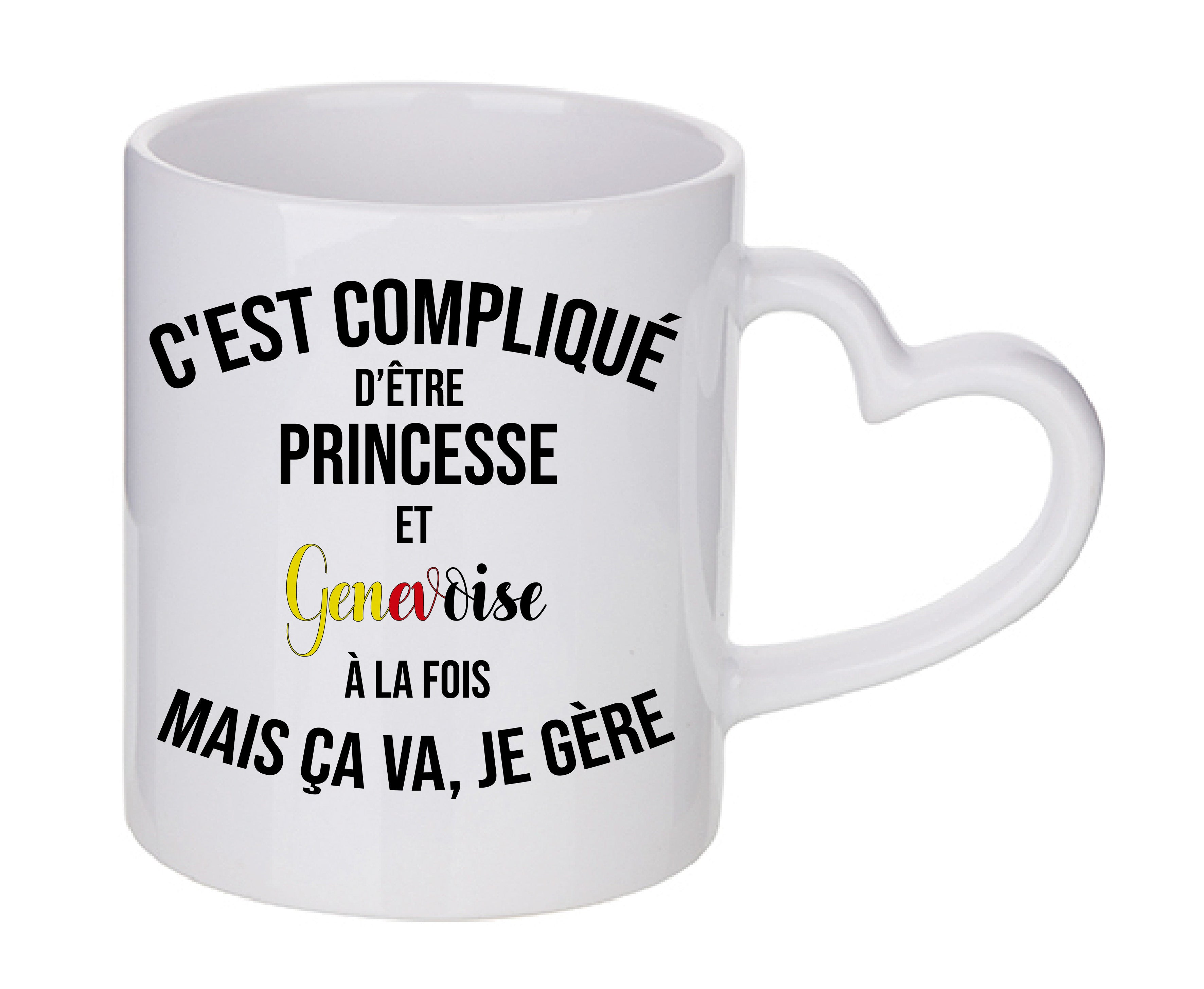 Mug coeur personnalisé C'est complique d'etre princesse et genevoise à la fois