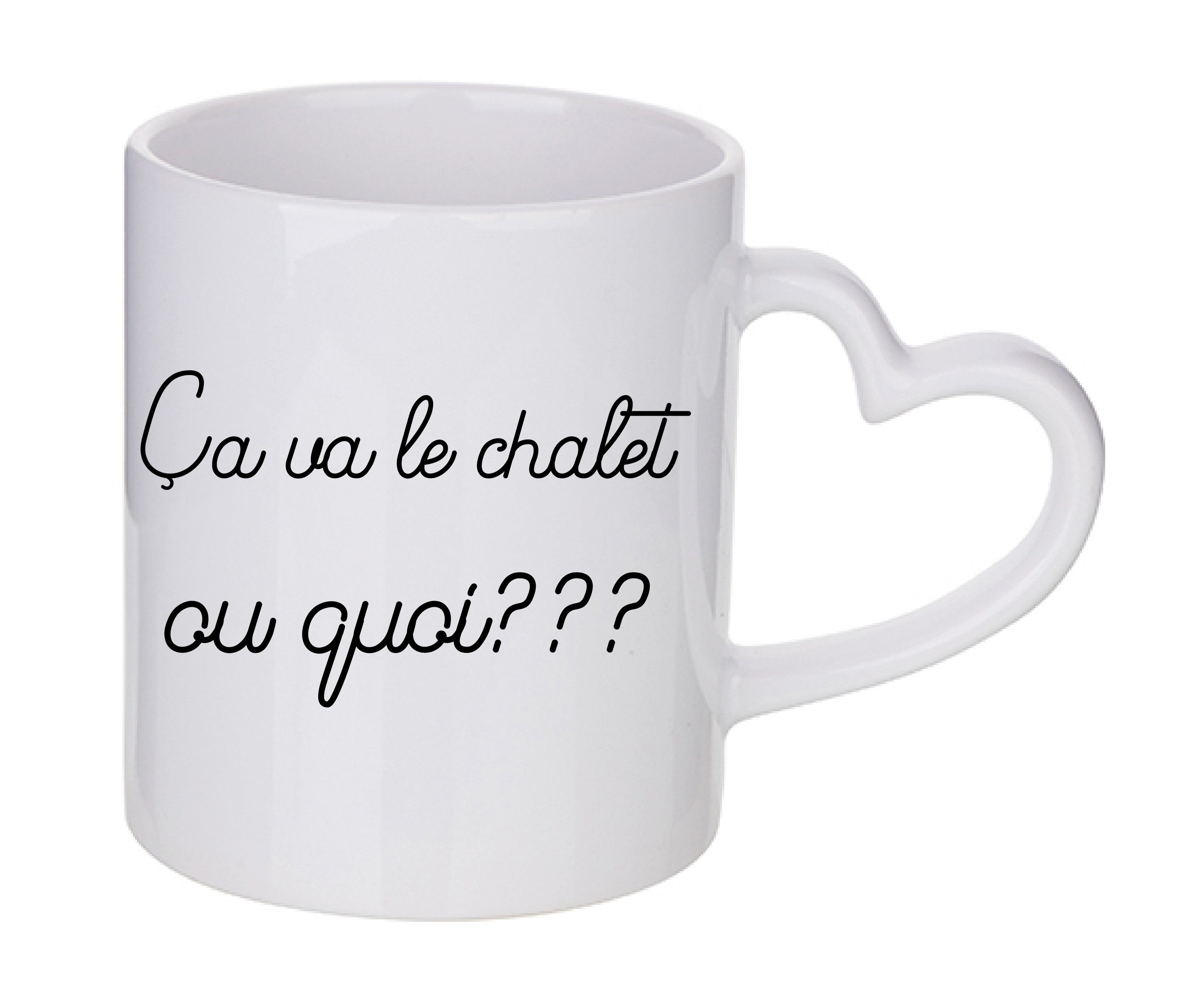 Mug coeur personnalisé Ca va le chalet ou quoi