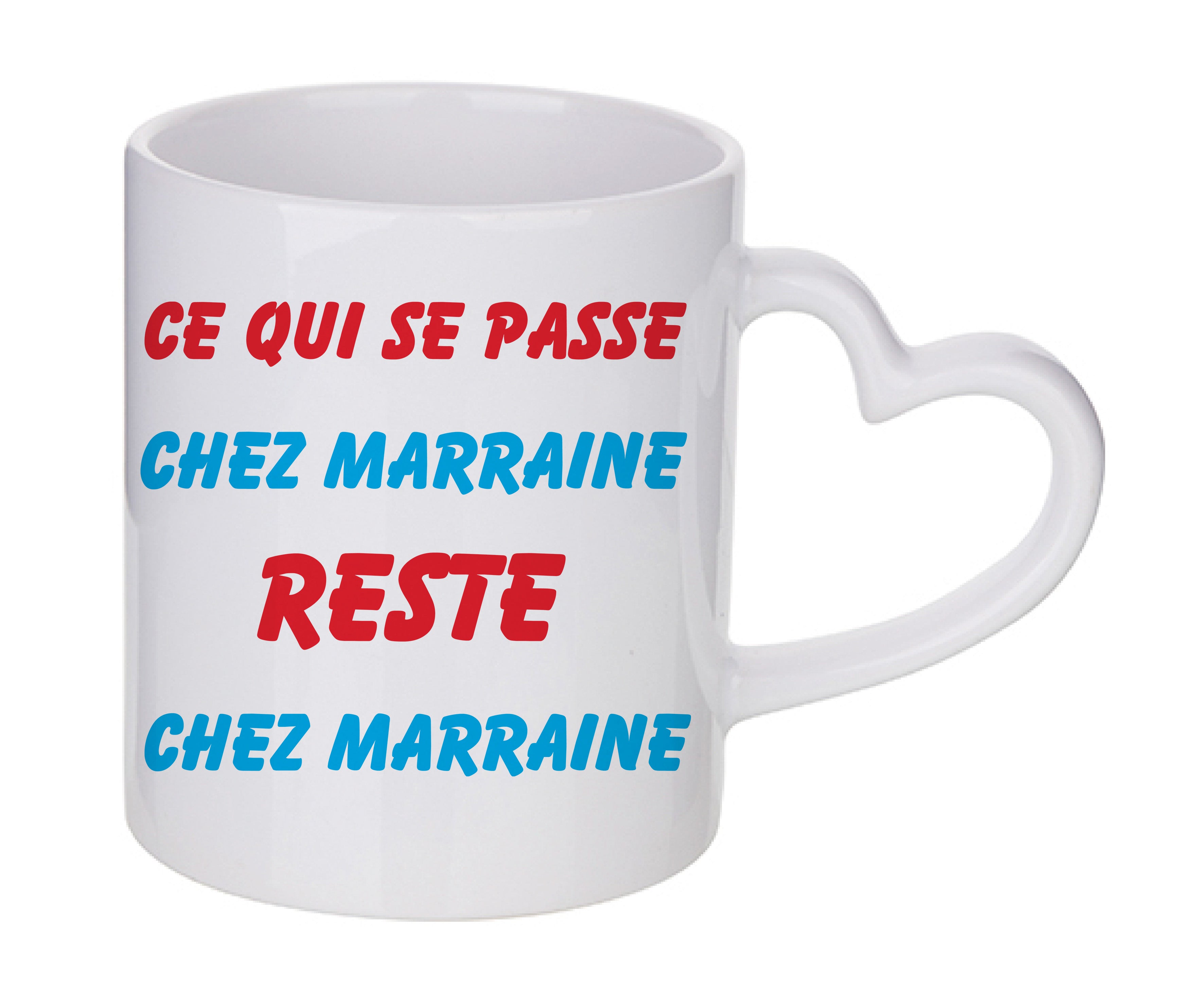 Mug coeur personnalisé Ce qui se passe chez marraine