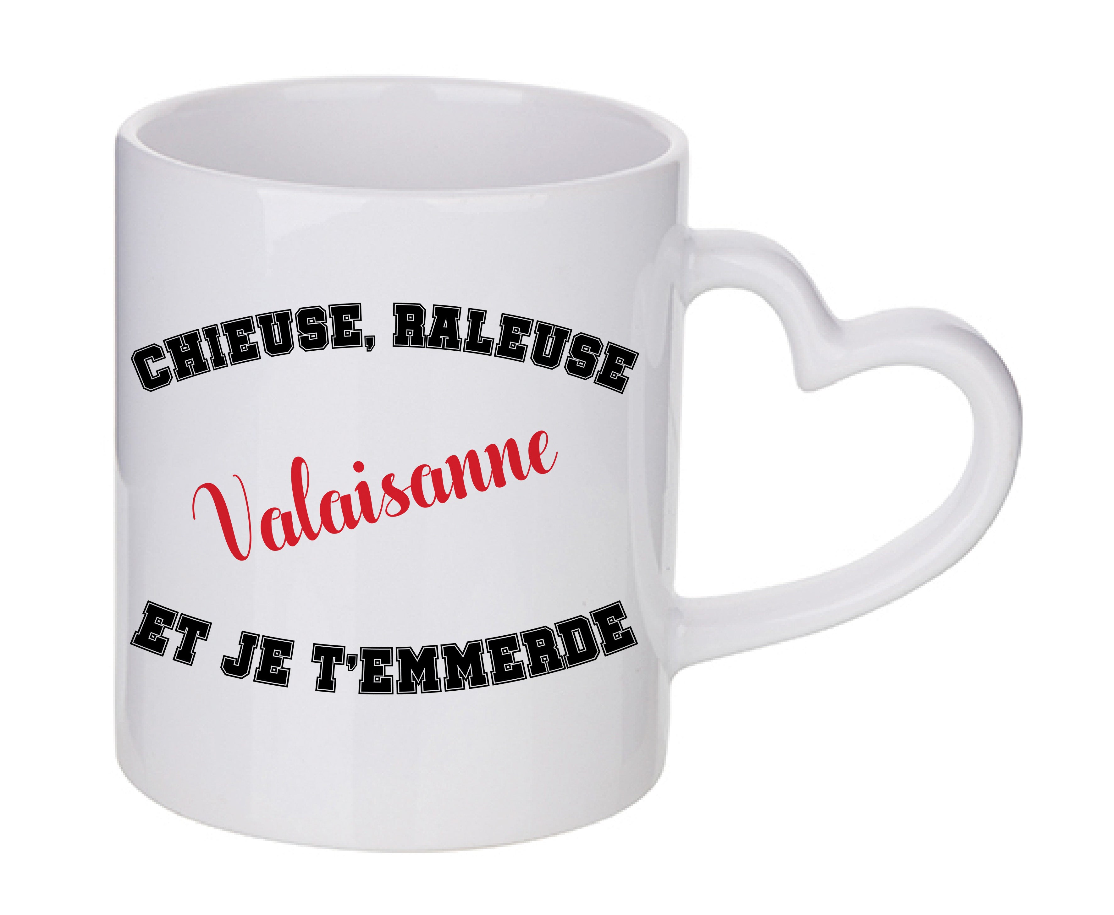 Mug coeur personnalisé Chieuse raleuse Valaisanne et je t'emmerde