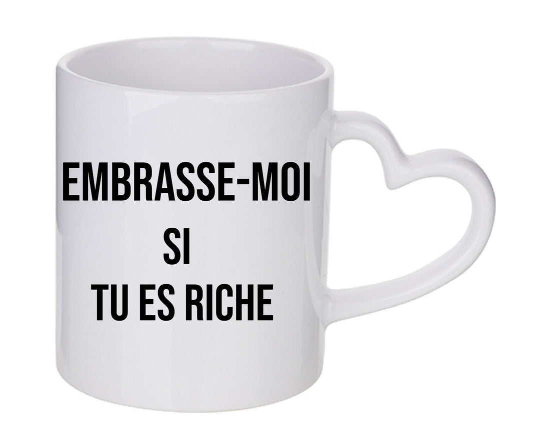 Mug coeur personnalisé Embrasse moi si tu es riche