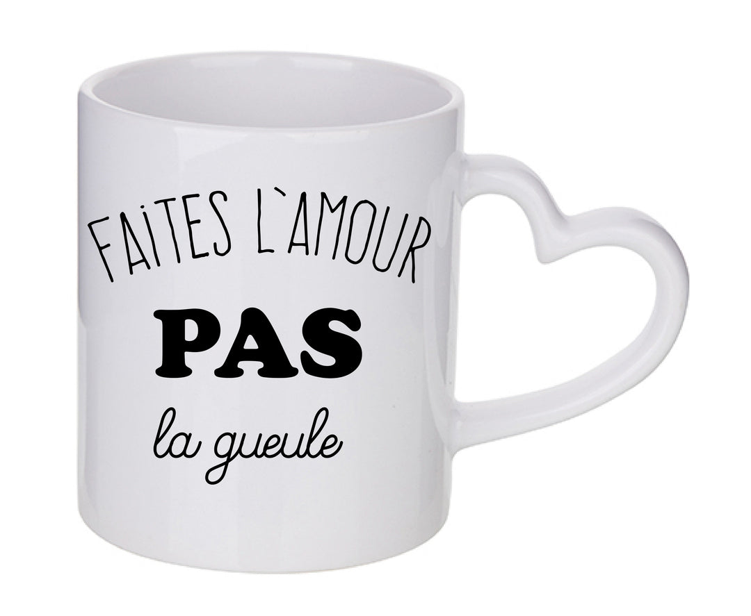 Mug coeur personnalisé Faites l'amour pas la gueule