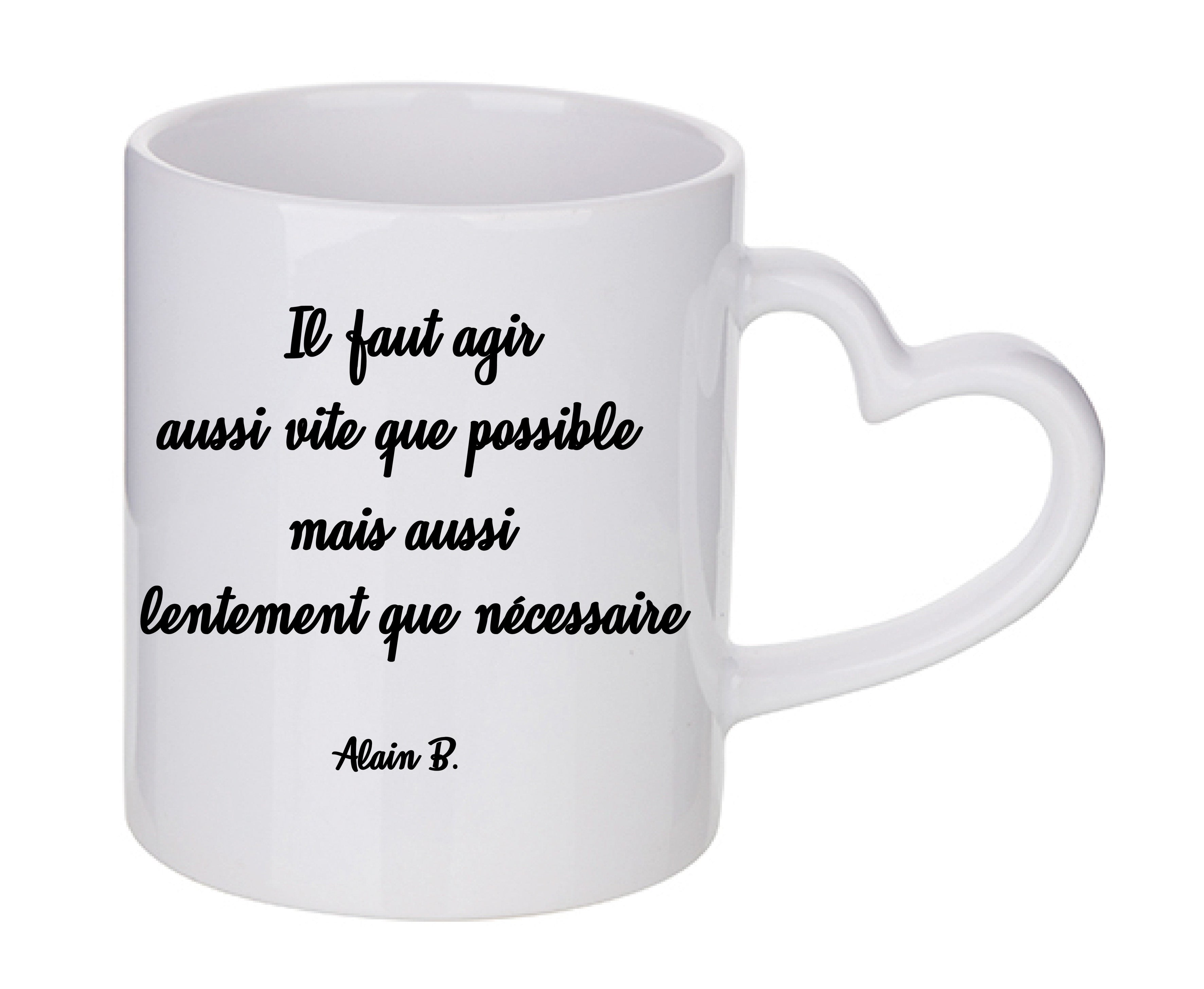 Mug coeur personnalisé Il faut agir aussi vite que possible