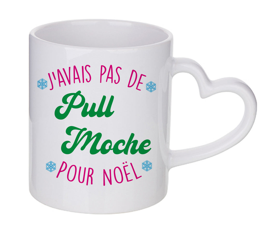 Mug coeur personnalisé J'avais pas de pull moche pour Noel