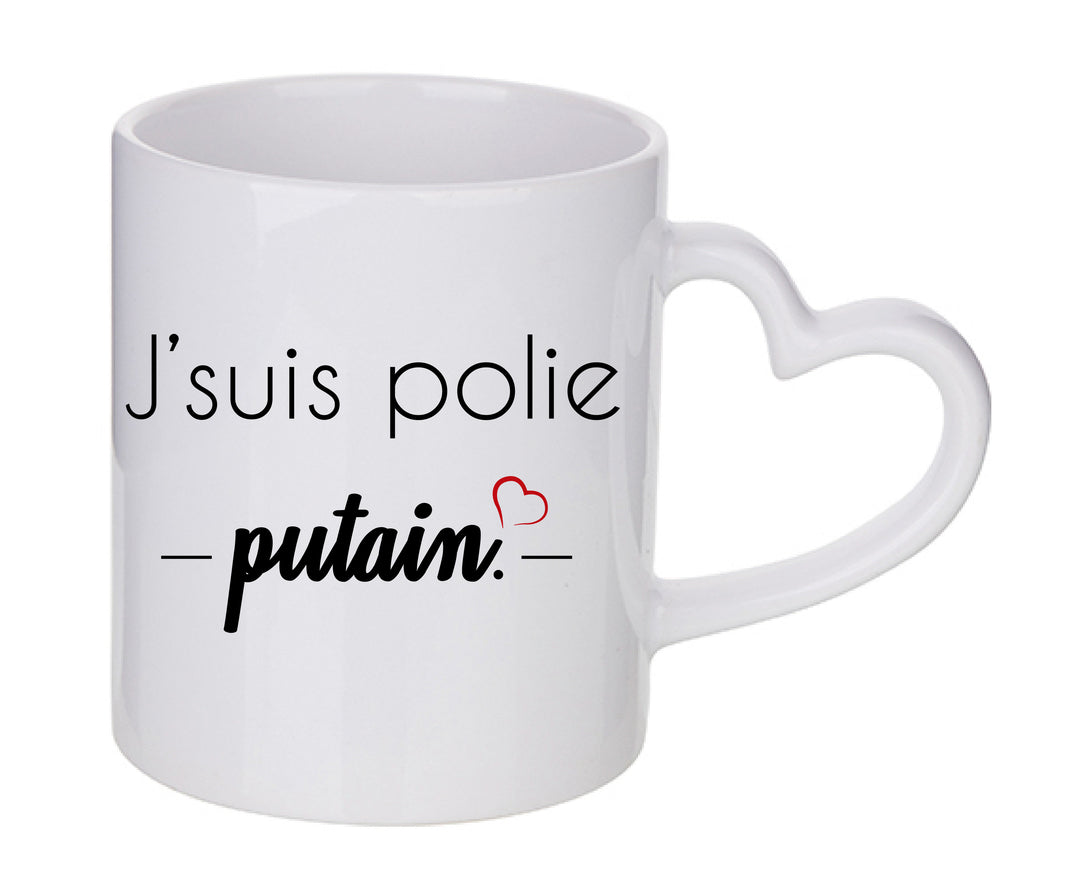 Mug coeur personnalisé J'suis polie putain