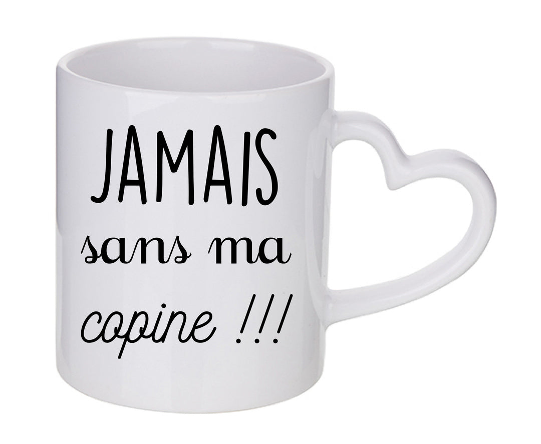Mug coeur personnalisé Jamais sans ma copine