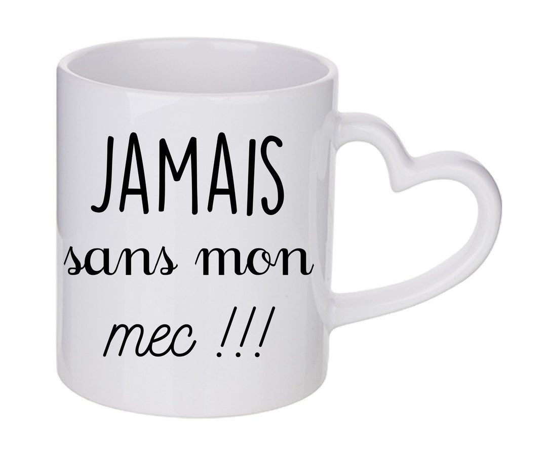 Mug coeur personnalisé Jamais sans mon mec