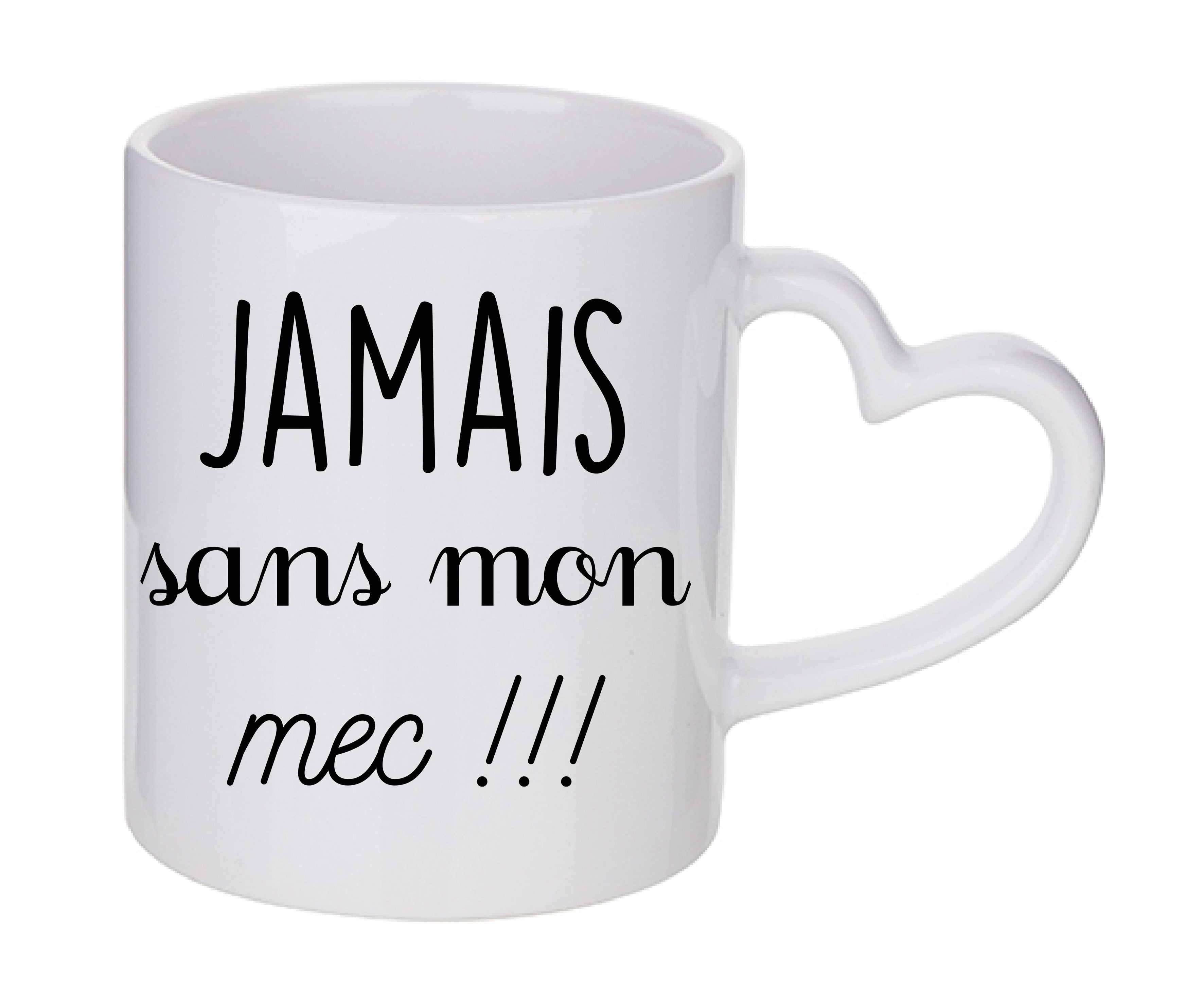 Mug coeur personnalisé Jamais sans mon mec