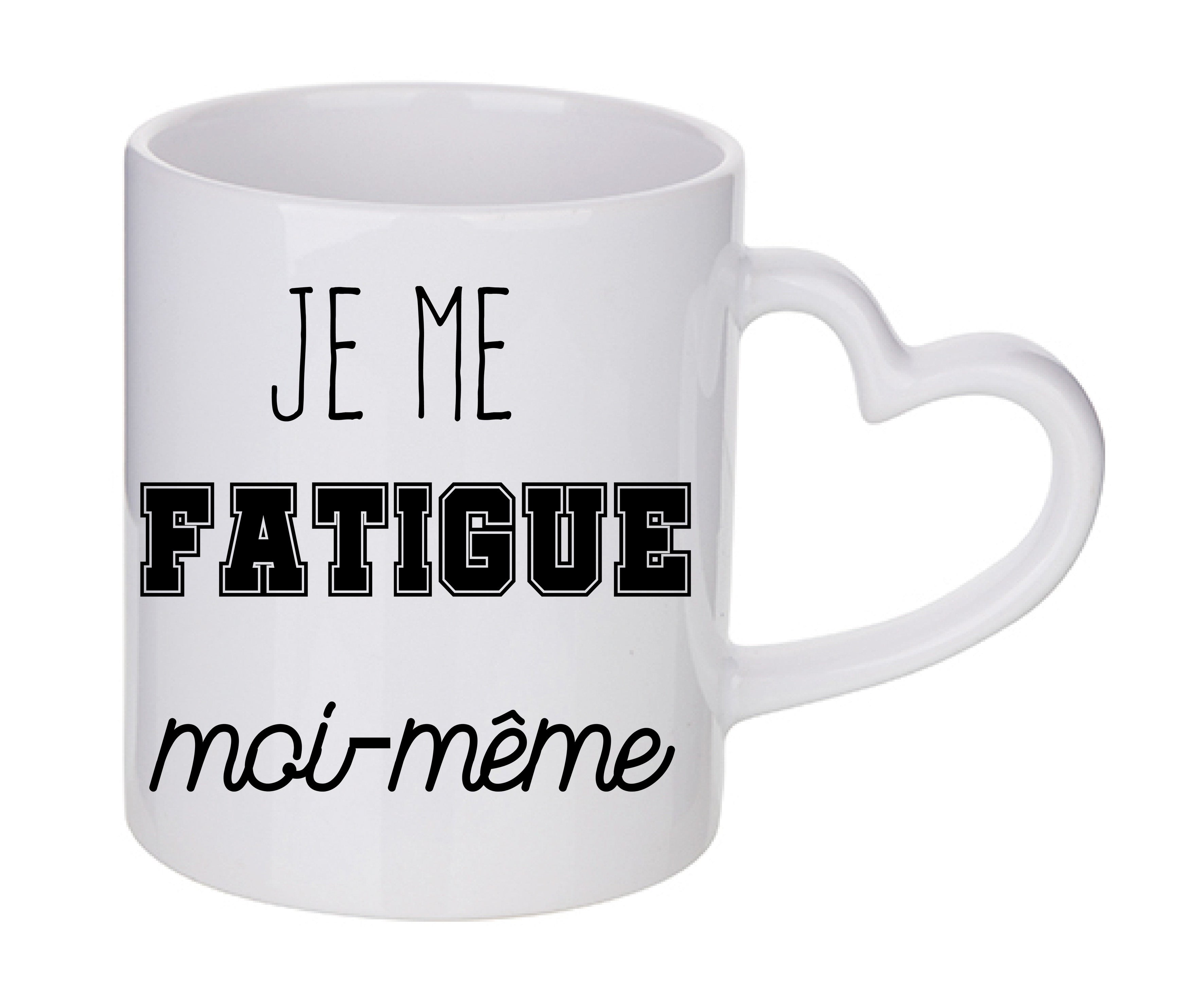 Mug coeur personnalisé Je me fatigue moi-même