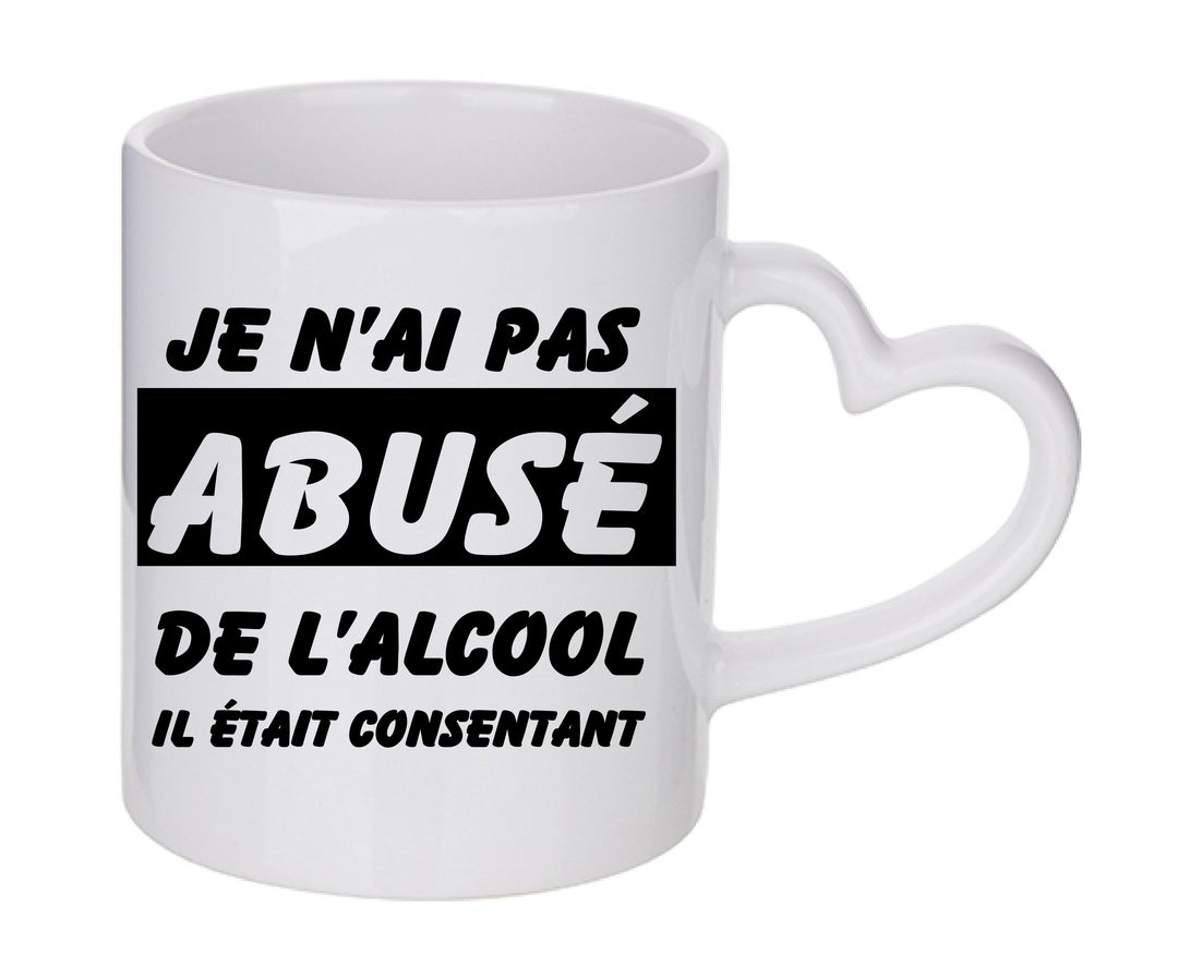 Mug coeur personnalisé Je n'ai pas abuse de l'alcool