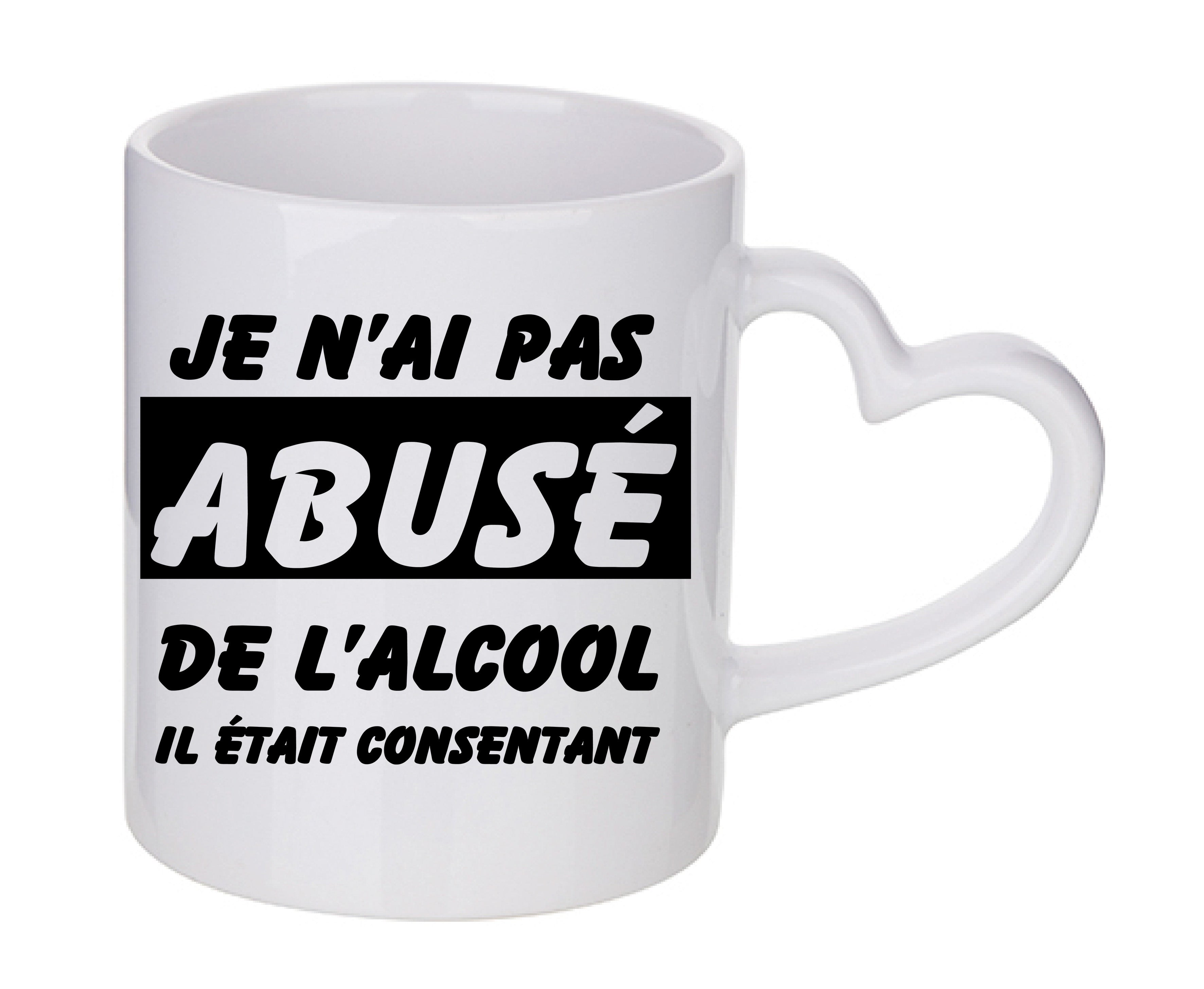 Mug coeur personnalisé Je n'ai pas abuse de l'alcool