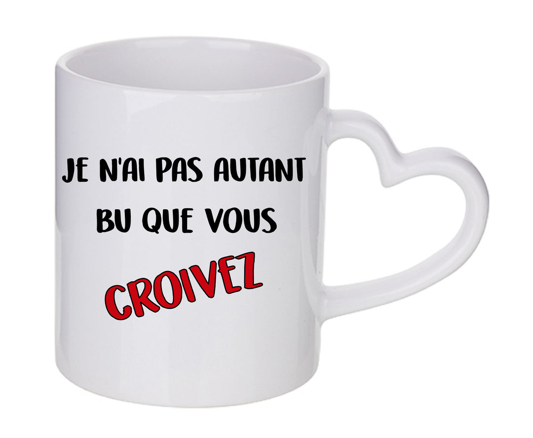 Mug coeur personnalisé Je n'ai pas autant bu que vous croivez