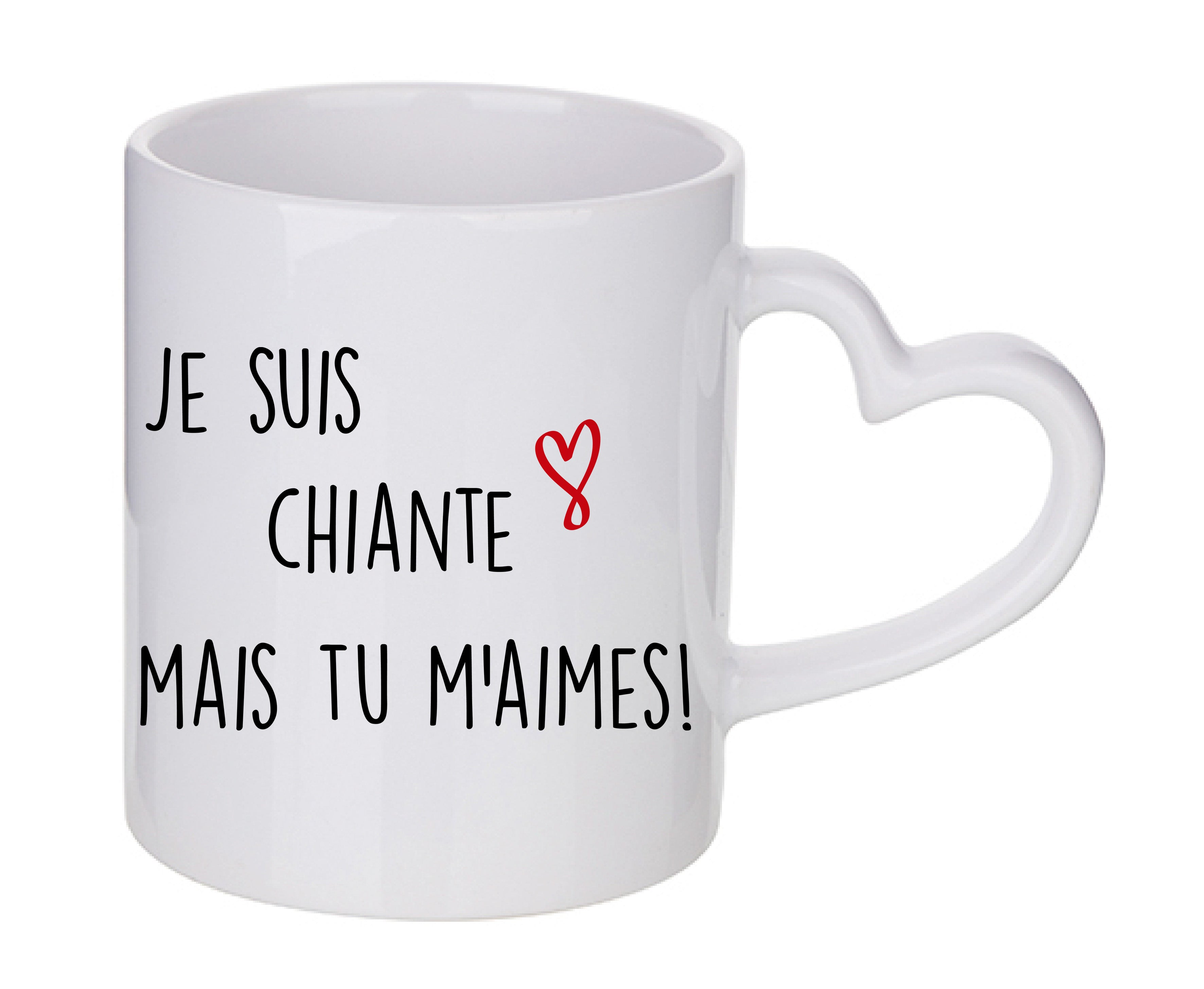 Mug coeur personnalisé Je suis chiante mais tu m'aimes