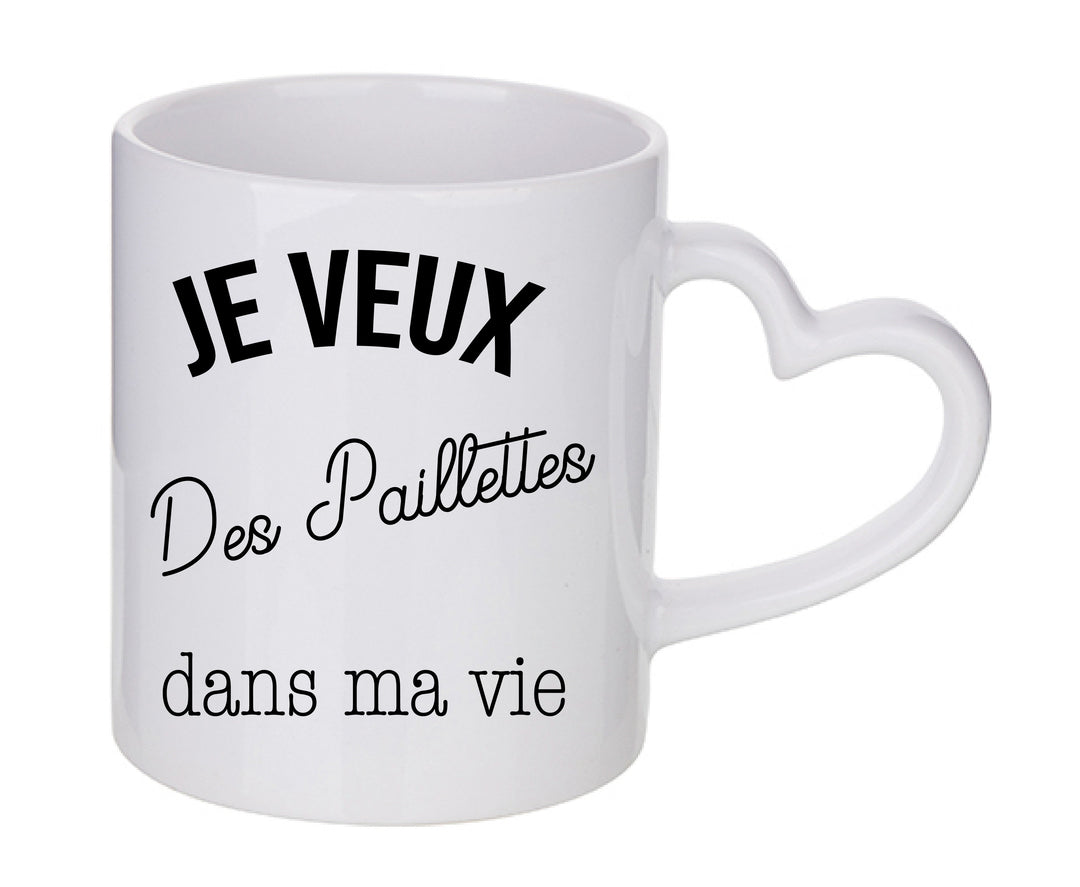 Mug coeur personnalisé Je veux des paillettes dans ma vie