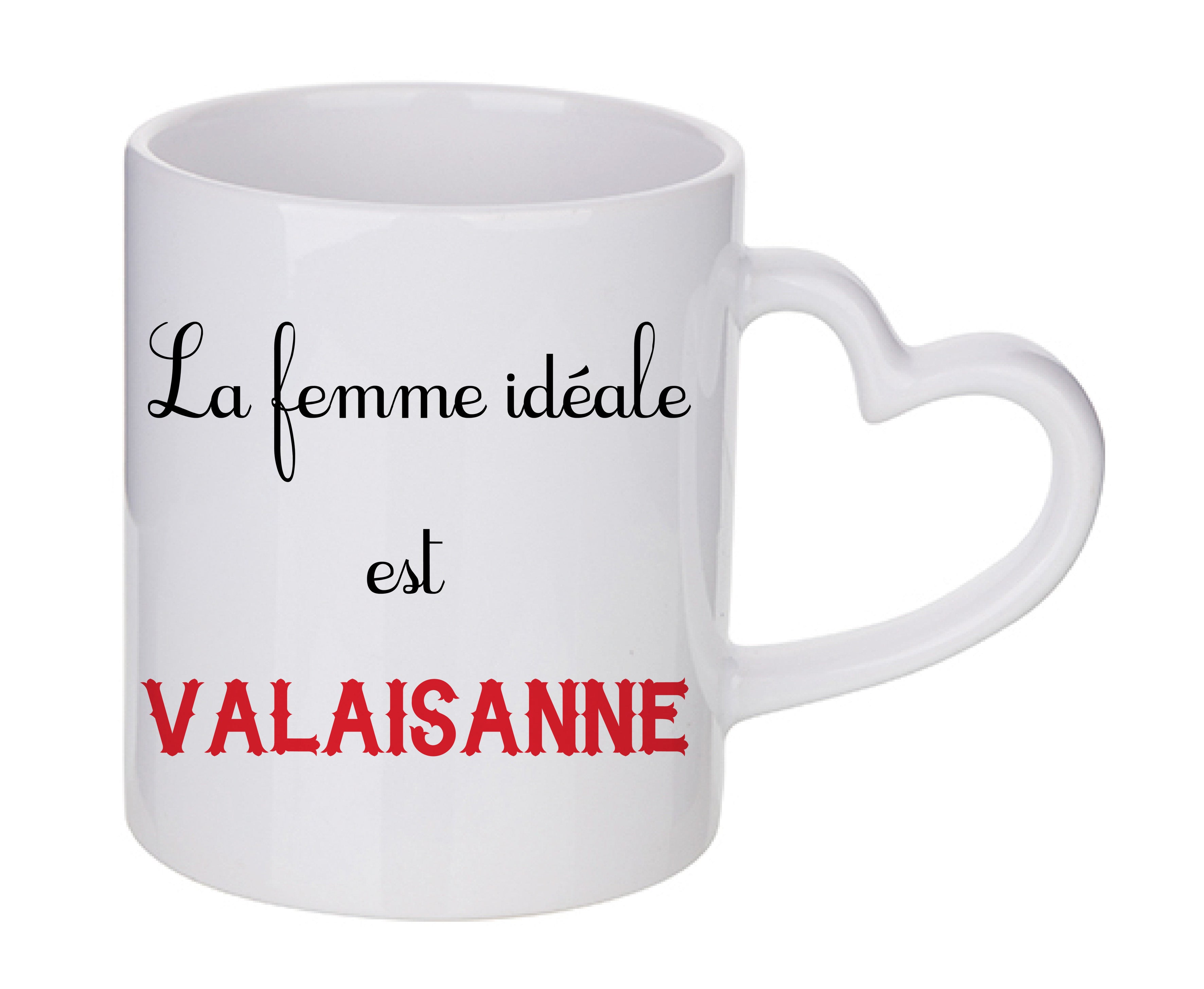 Mug coeur personnalisé La femme idéale est Valaisanne
