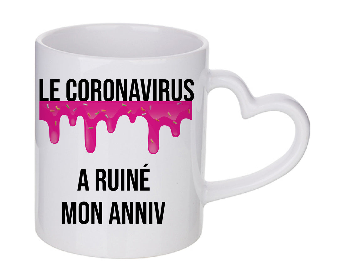 Mug coeur personnalisé Le Coronavirus a ruiné mon anniv