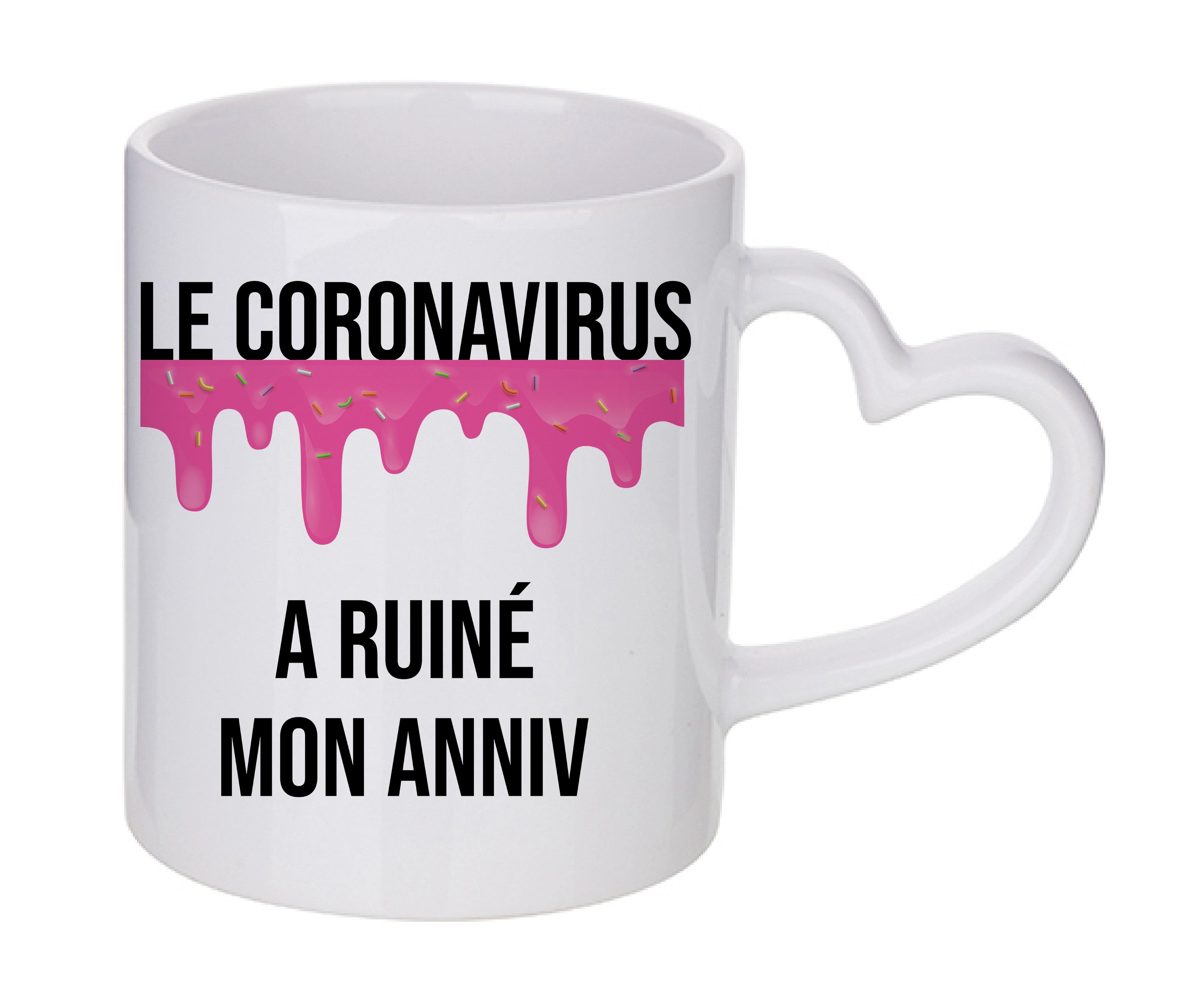 Mug coeur personnalisé Le Coronavirus a ruiné mon anniv Femme