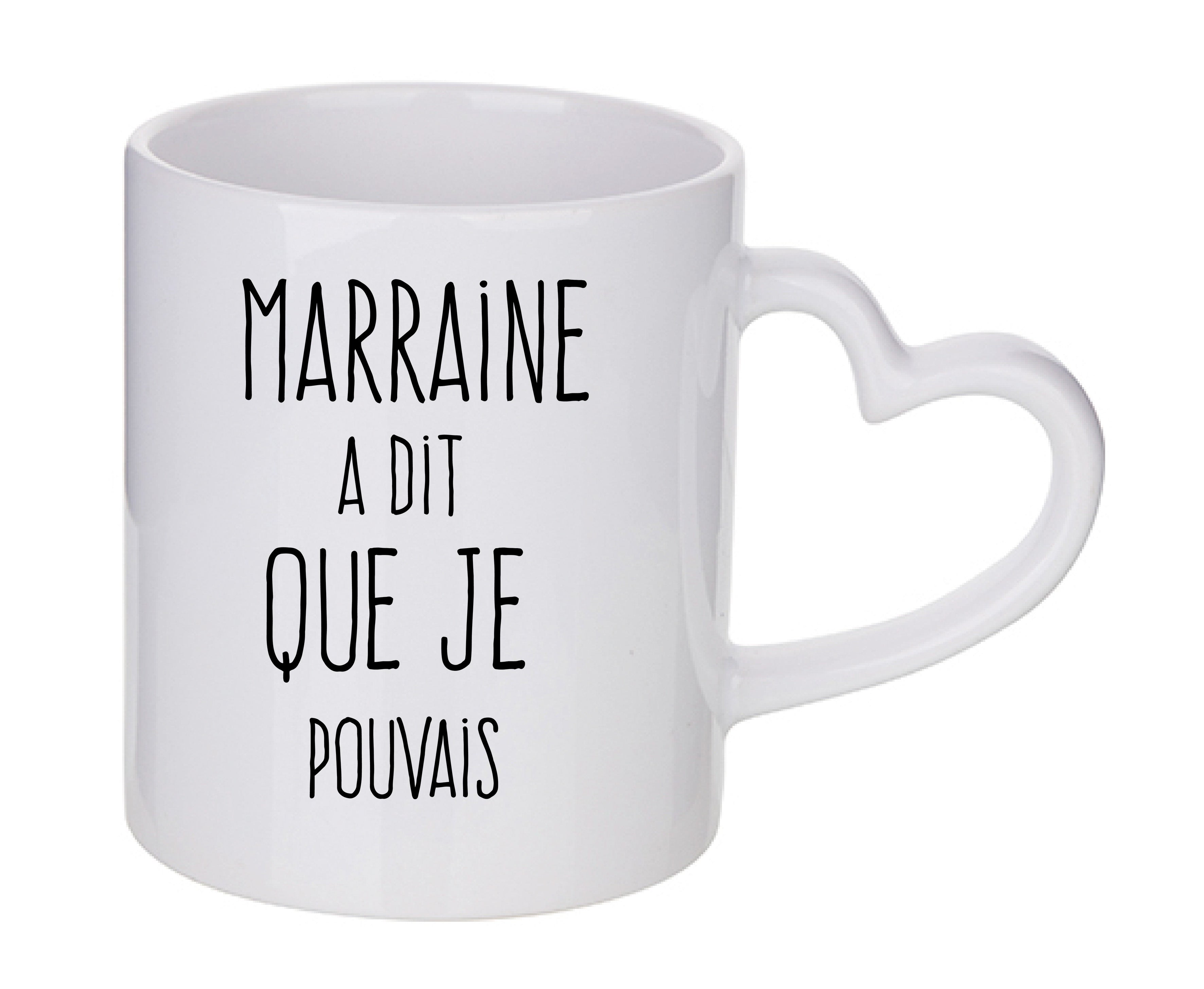 Mug coeur personnalisé Marraine a dit que je pouvais