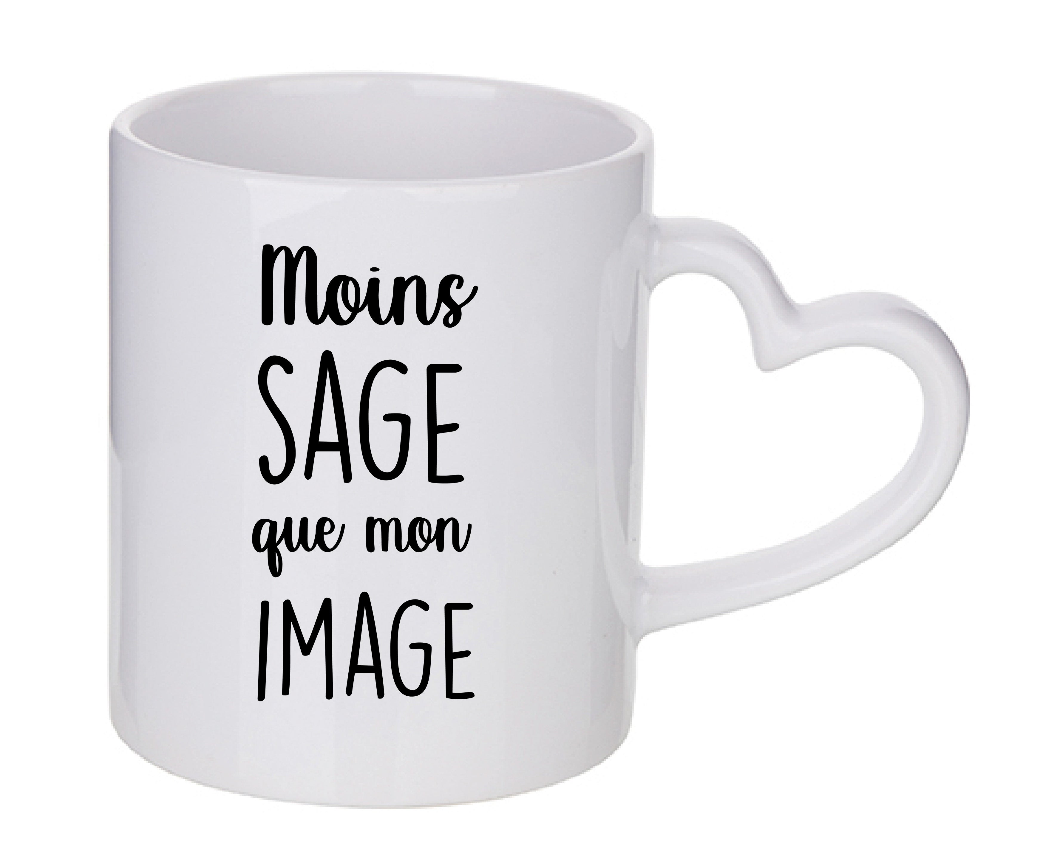 Mug coeur personnalisé Moins sage que mon image