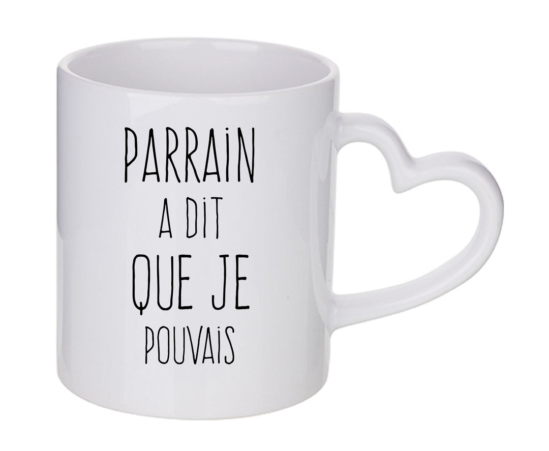 Mug coeur personnalisé Parrain a dit que je pouvais