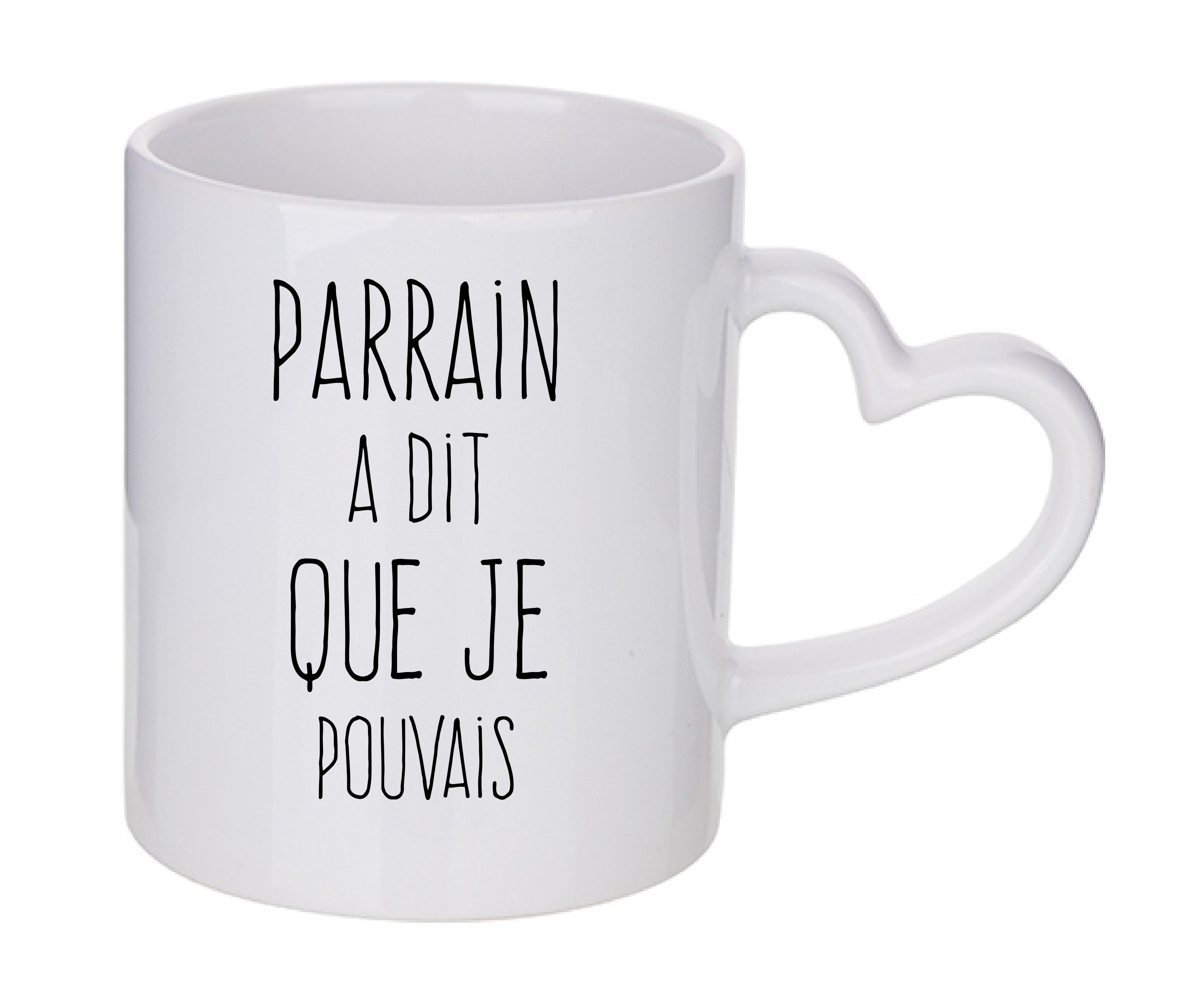 Mug coeur personnalisé Parrain a dit que je pouvais