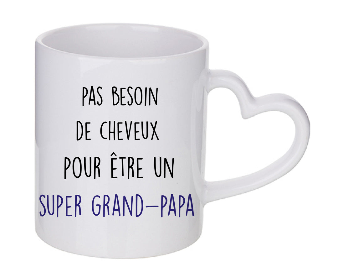 Mug coeur personnalisé Pas besoin de cheuveux pour être un super grand-papa