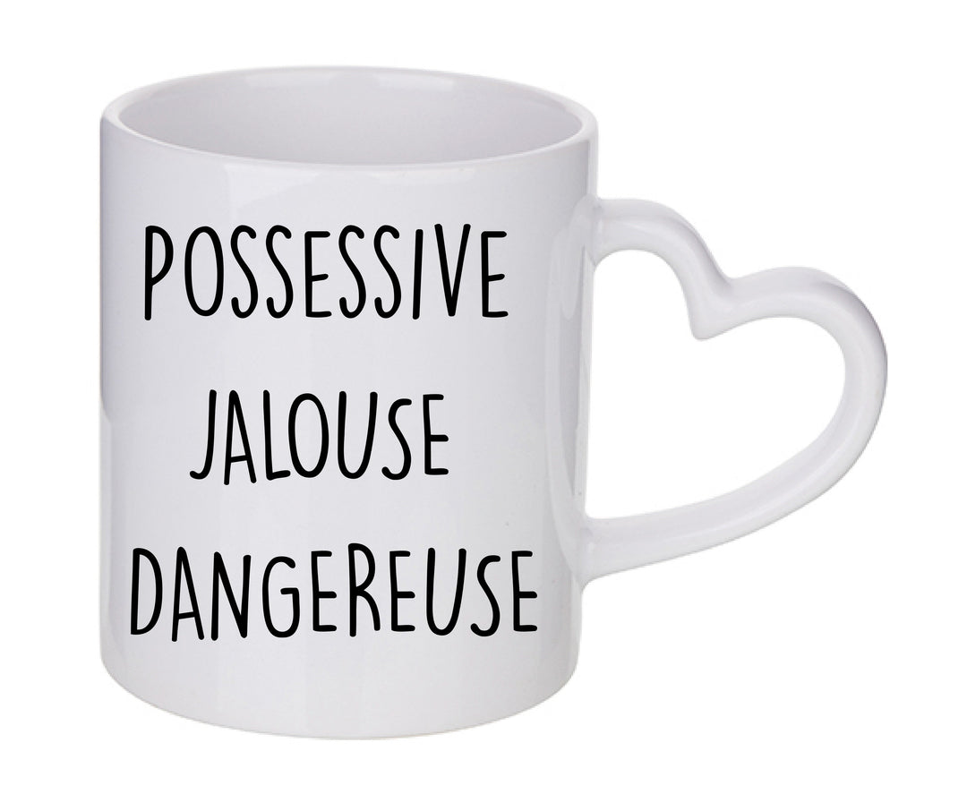 Mug coeur personnalisé Possessive jalouse dangereuse