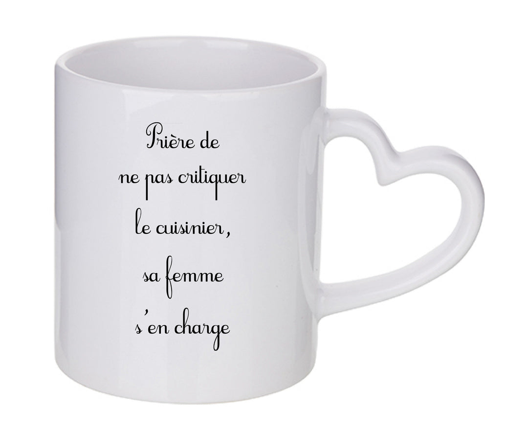Mug coeur personnalisé Priere de ne pas critiquer le cuisinier