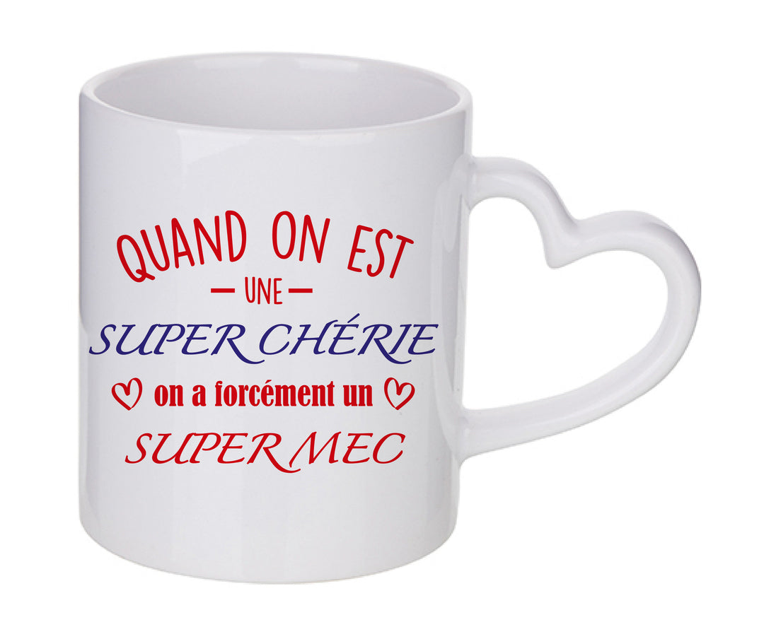 Mug coeur personnalisé Quand on est une super chérie on a forcément