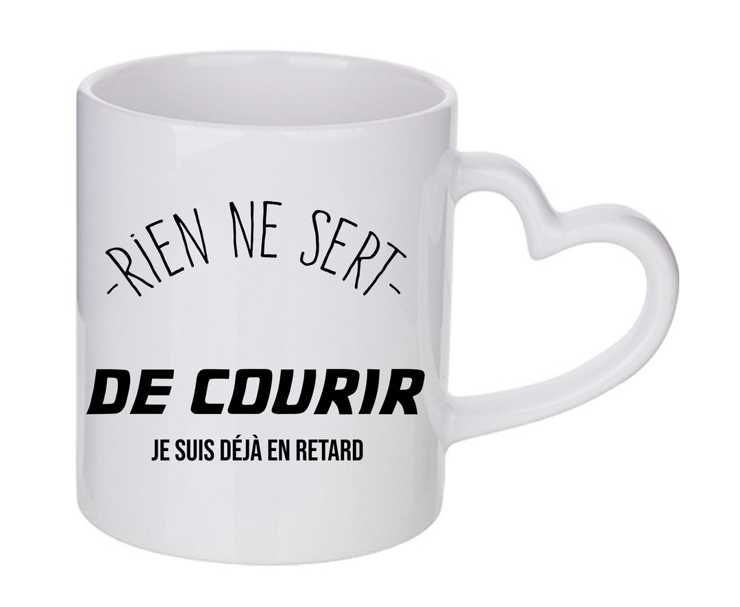 Mug coeur personnalisé Rien ne sert de courir je suis déjà en retard
