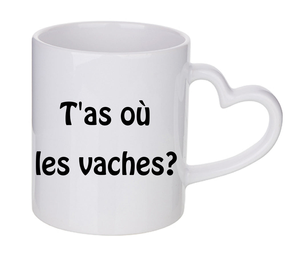 Mug coeur personnalisé T'as ou les vaches