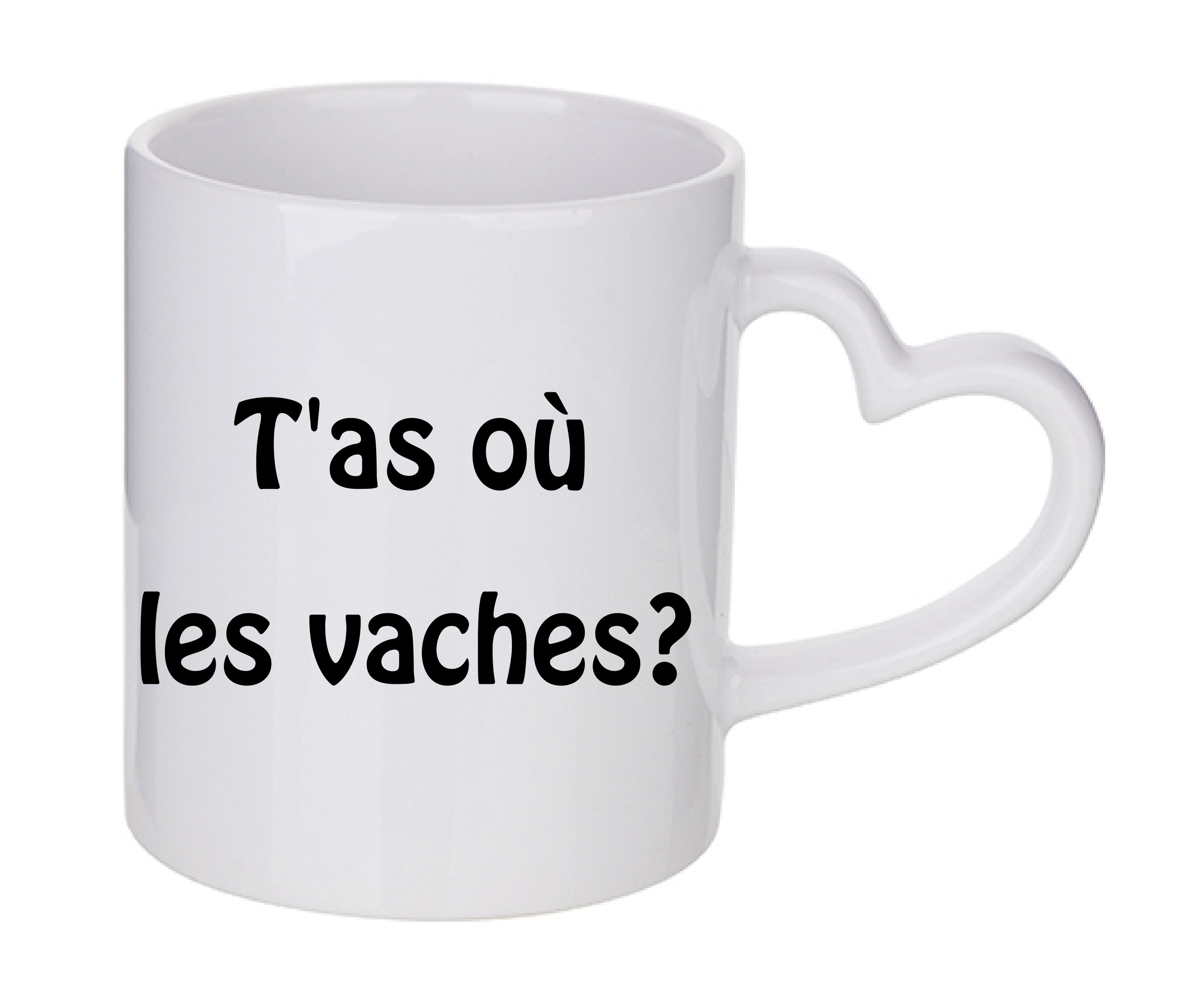 Mug coeur personnalisé T'as ou les vaches