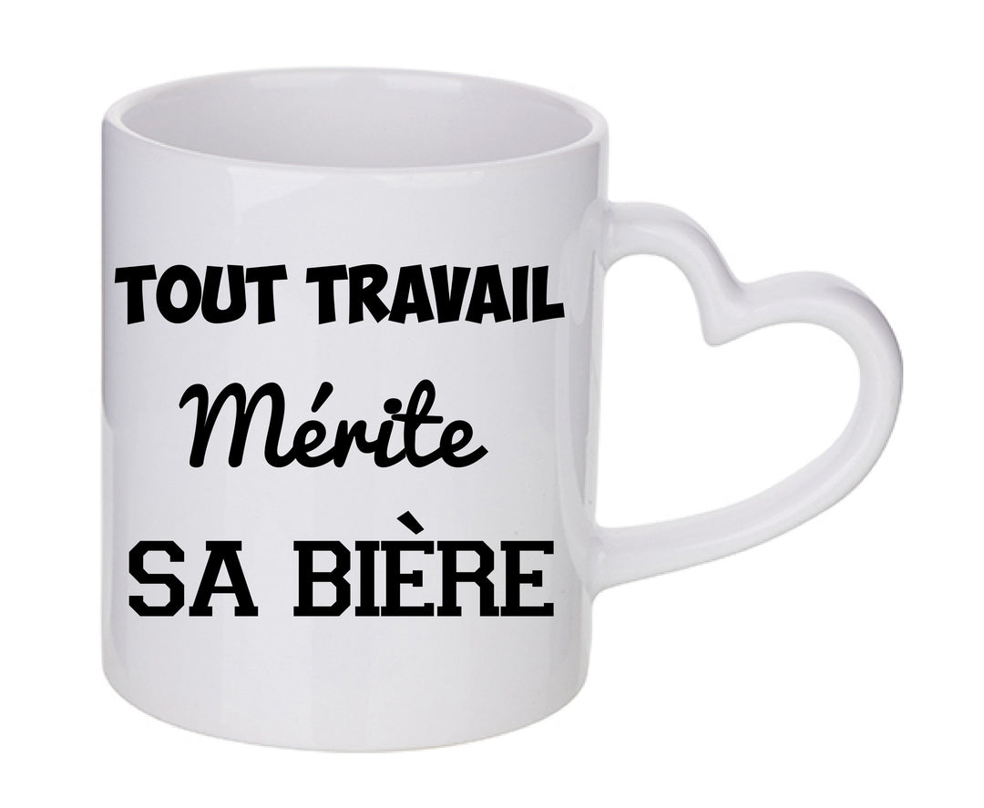 Mug coeur personnalisé Tout travail merite sa biere