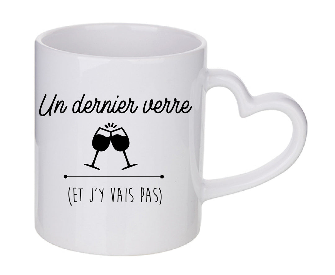 Mug coeur personnalisé Un dernier verre et j'y vais pas