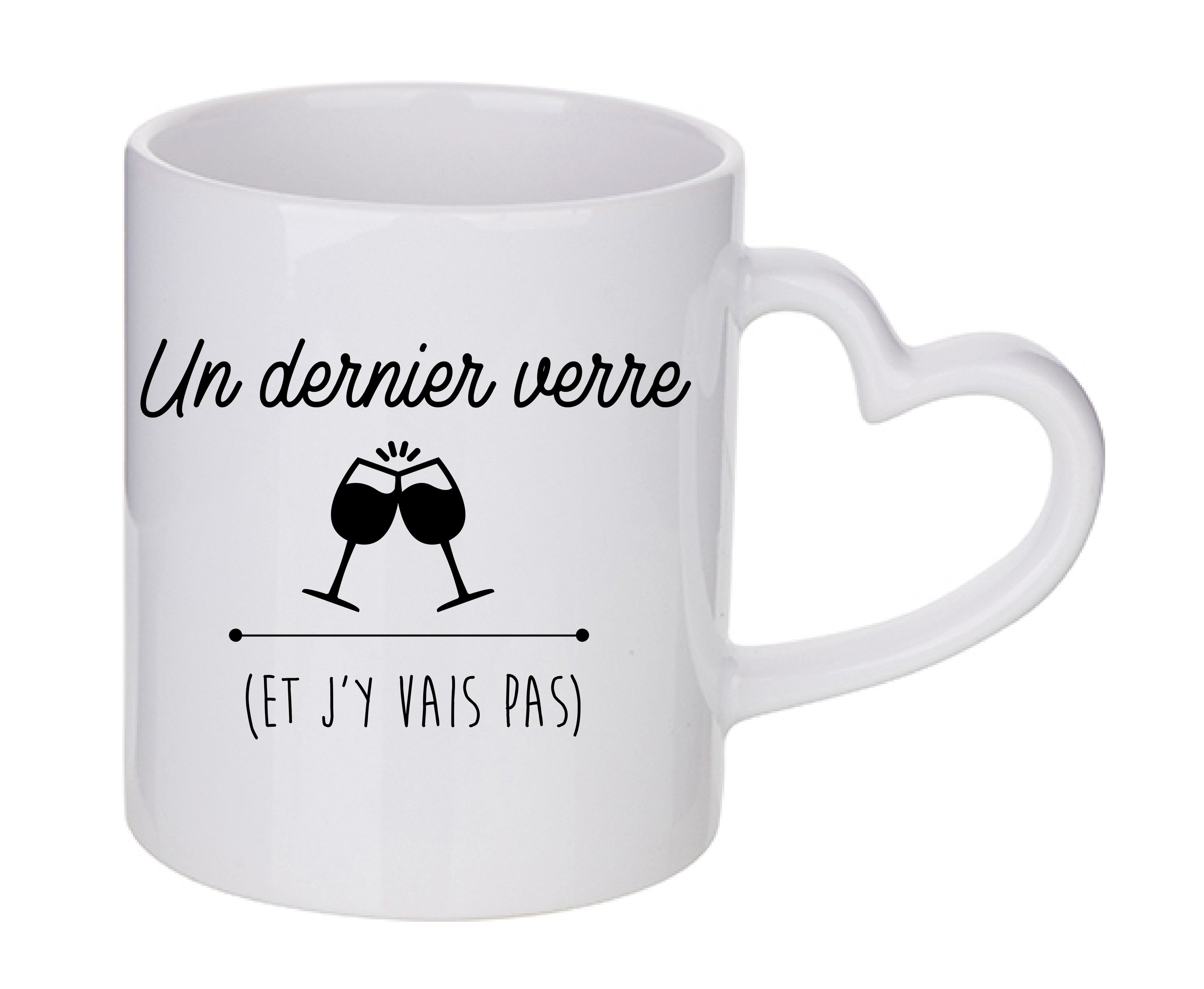 Mug coeur personnalisé Un dernier verre et j'y vais pas