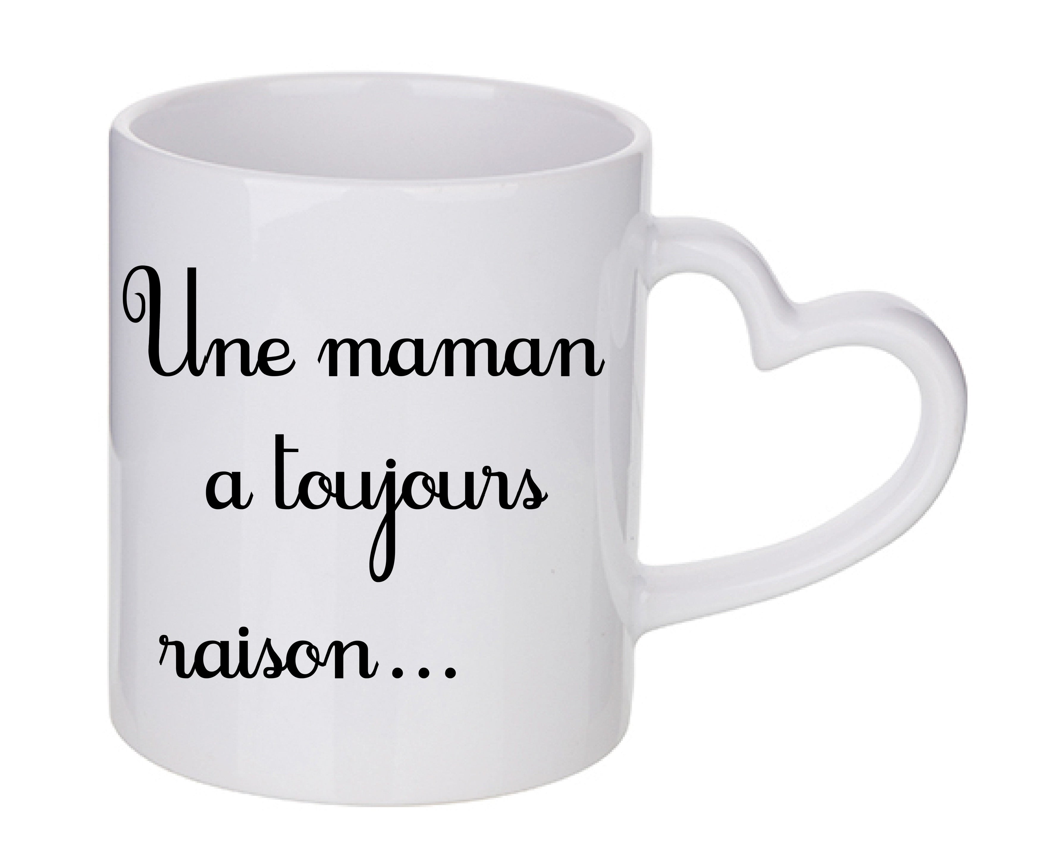 Mug coeur personnalisé Une maman a toujours raison