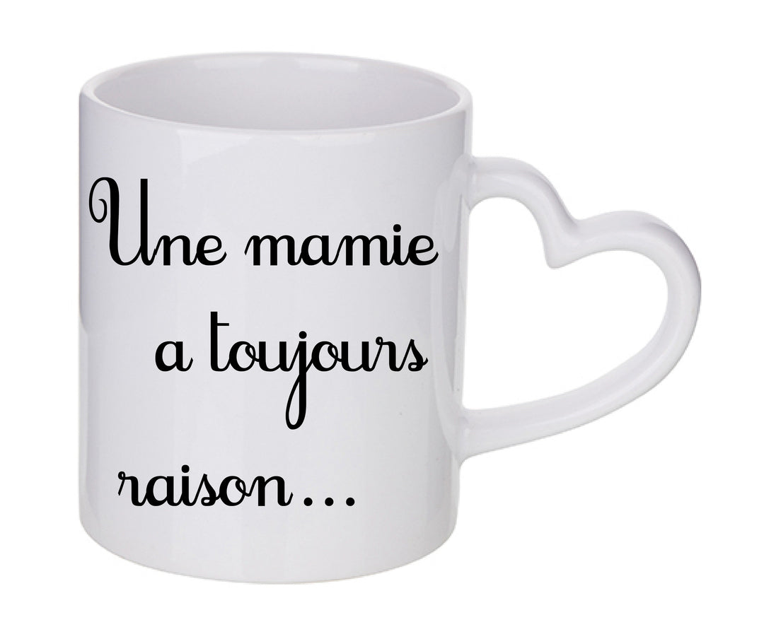 Mug coeur personnalisé Une mamie a toujours raison