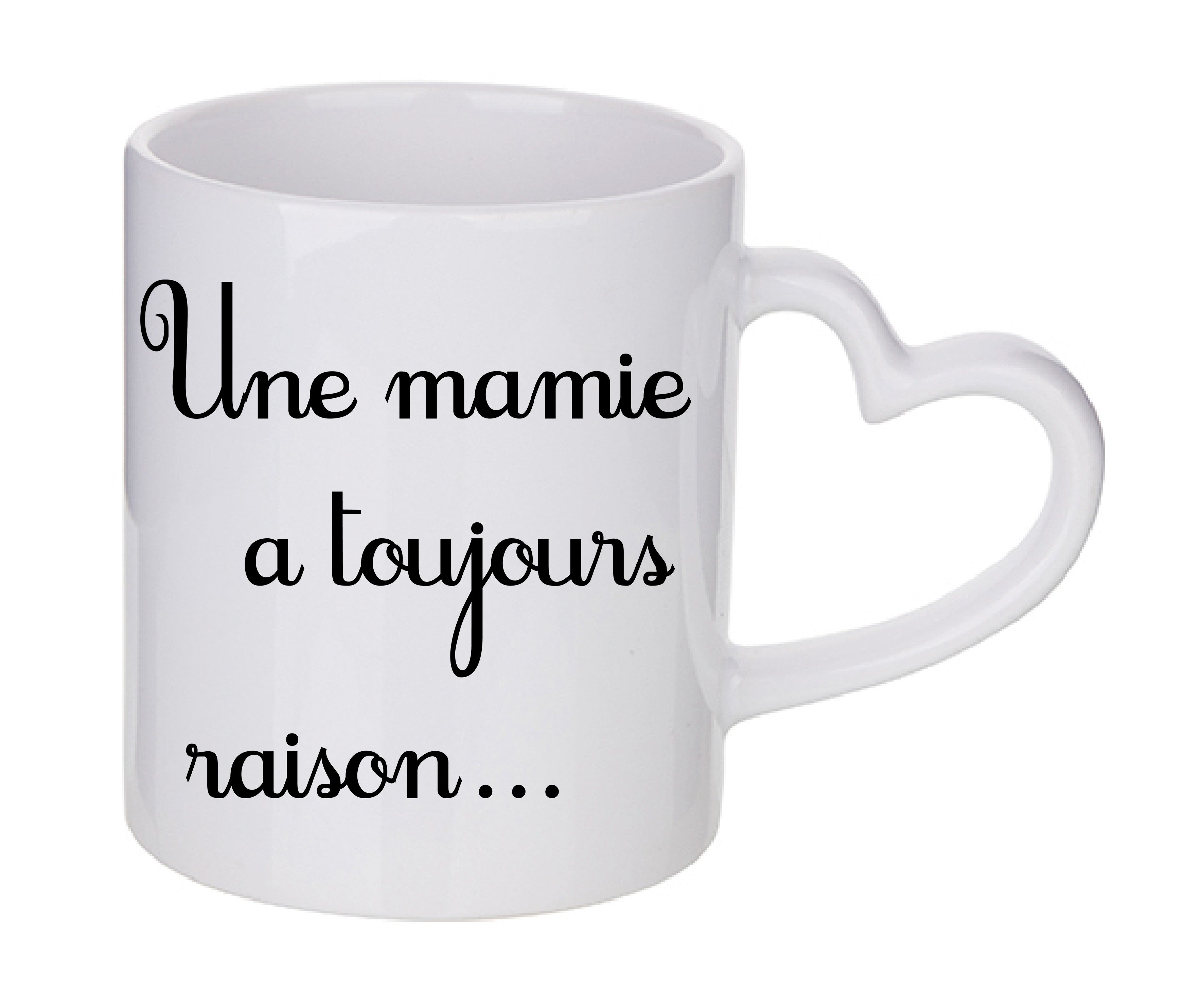 Mug coeur personnalisé Une mamie a toujours raison
