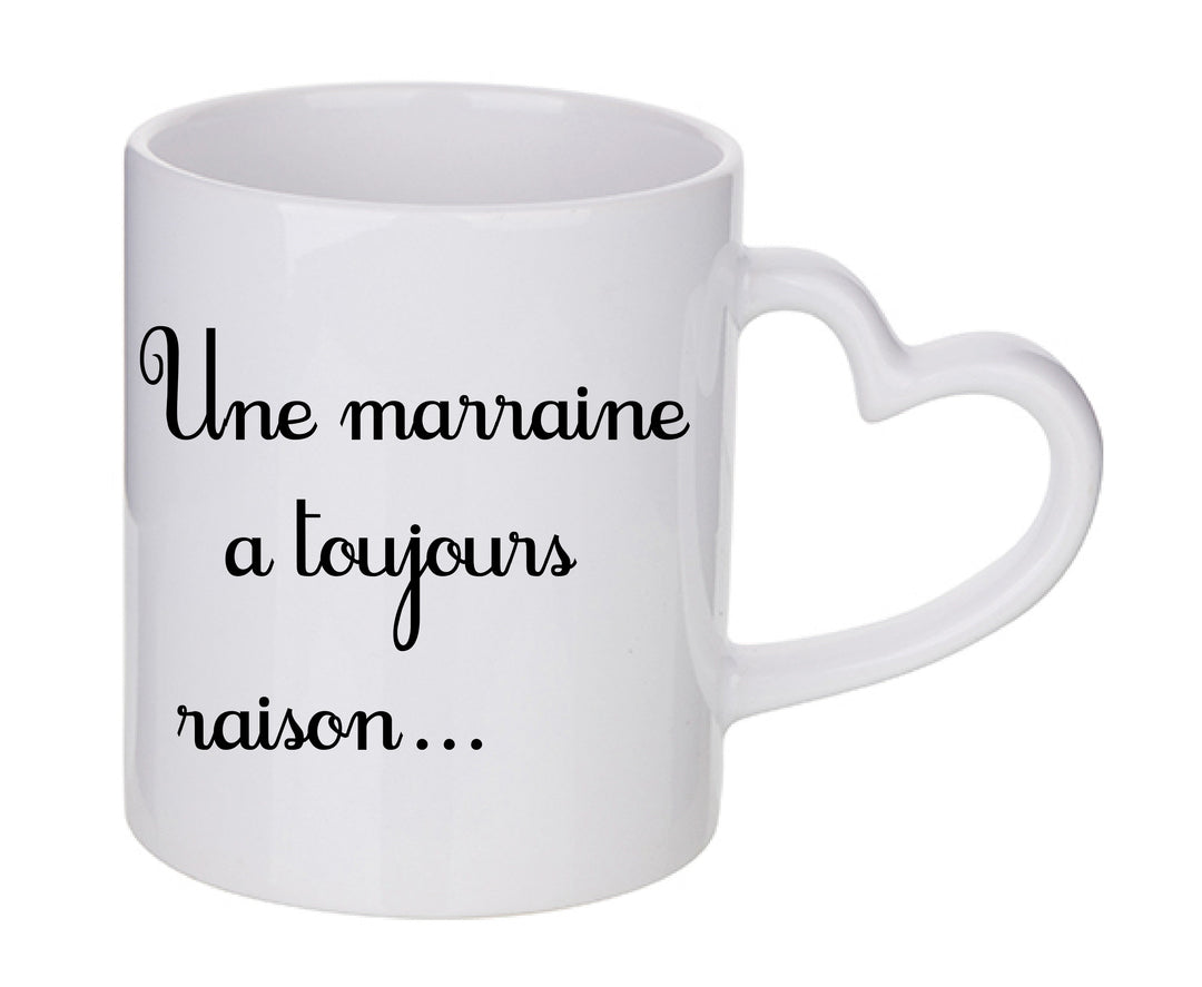 Mug coeur personnalisé Une marraine a toujours raison