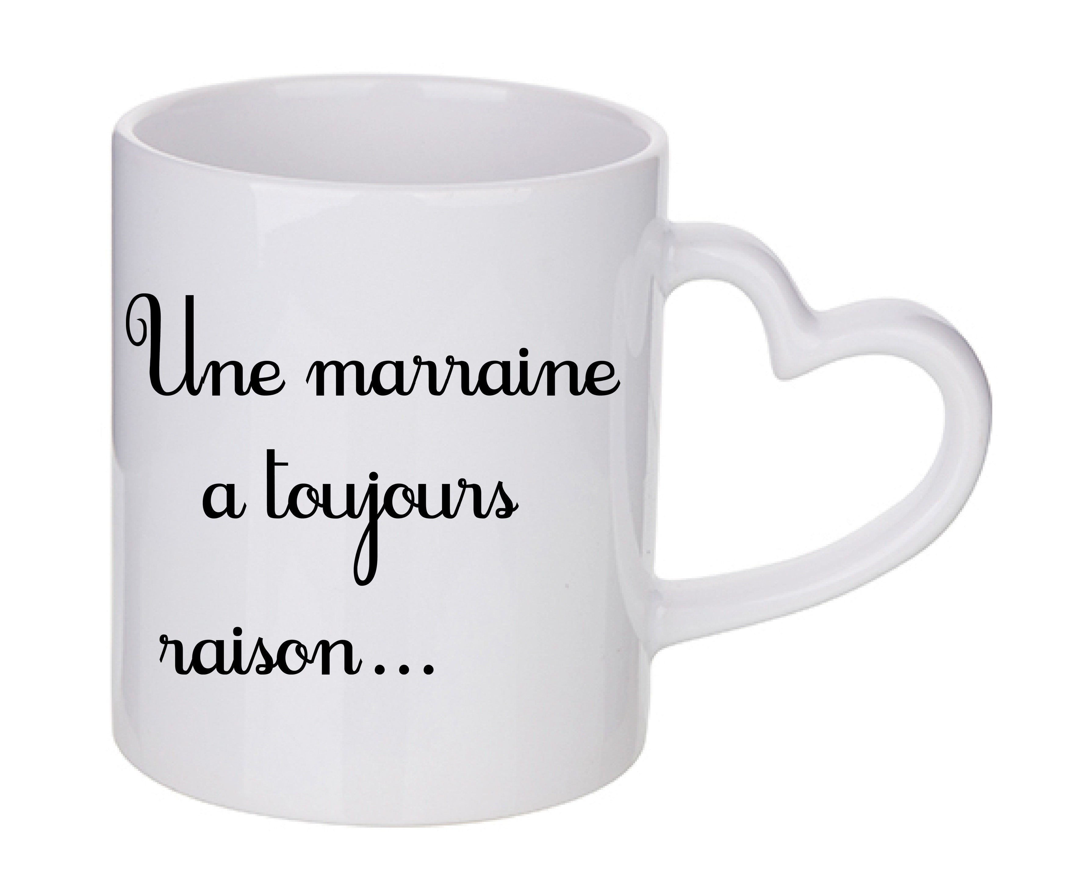 Mug coeur personnalisé Une marraine a toujours raison