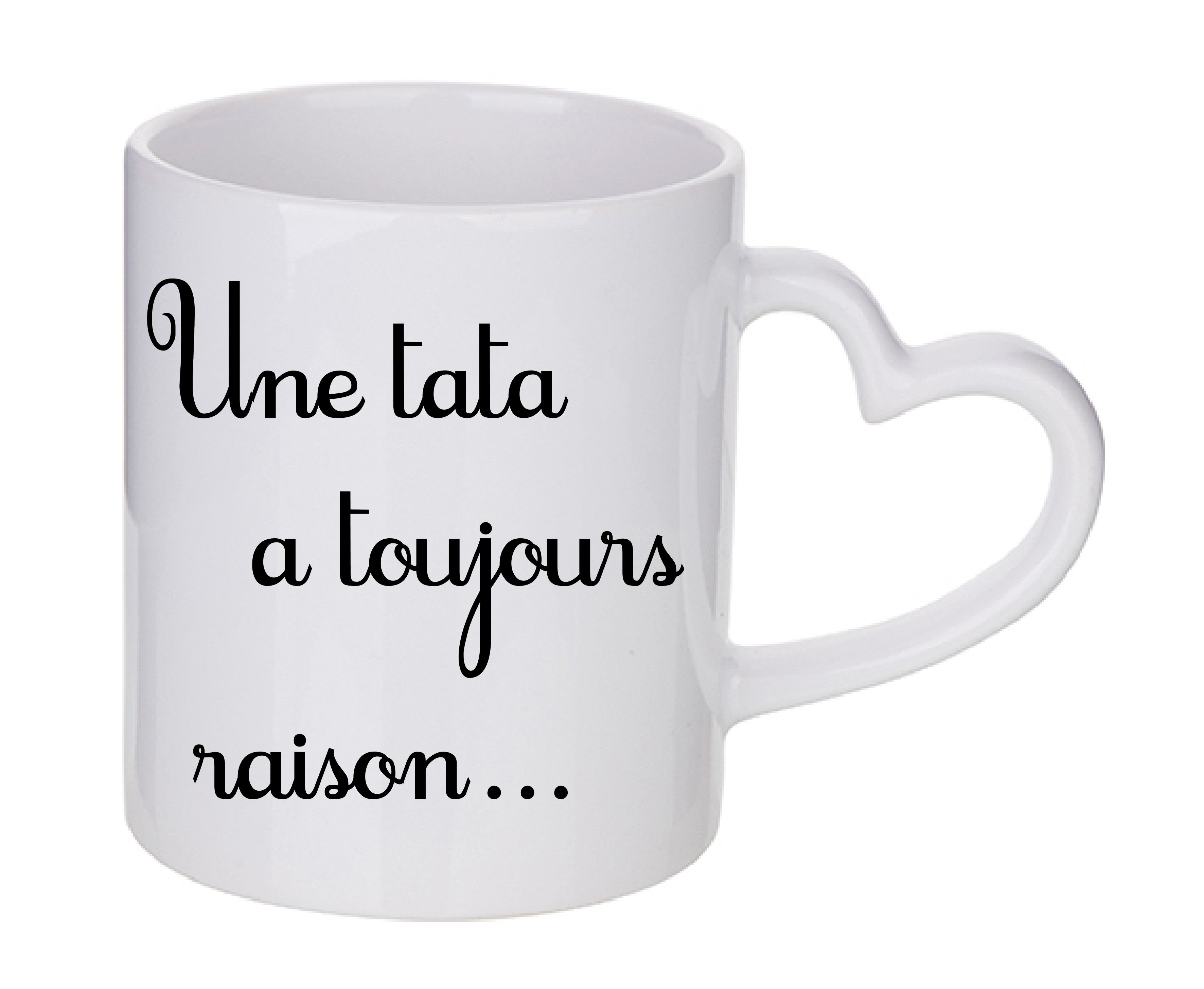 Mug coeur personnalisé Une tata a toujours raison