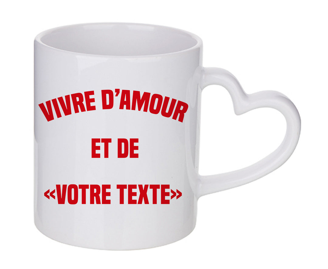 Mug coeur personnalisé Vivre d'amour et de...