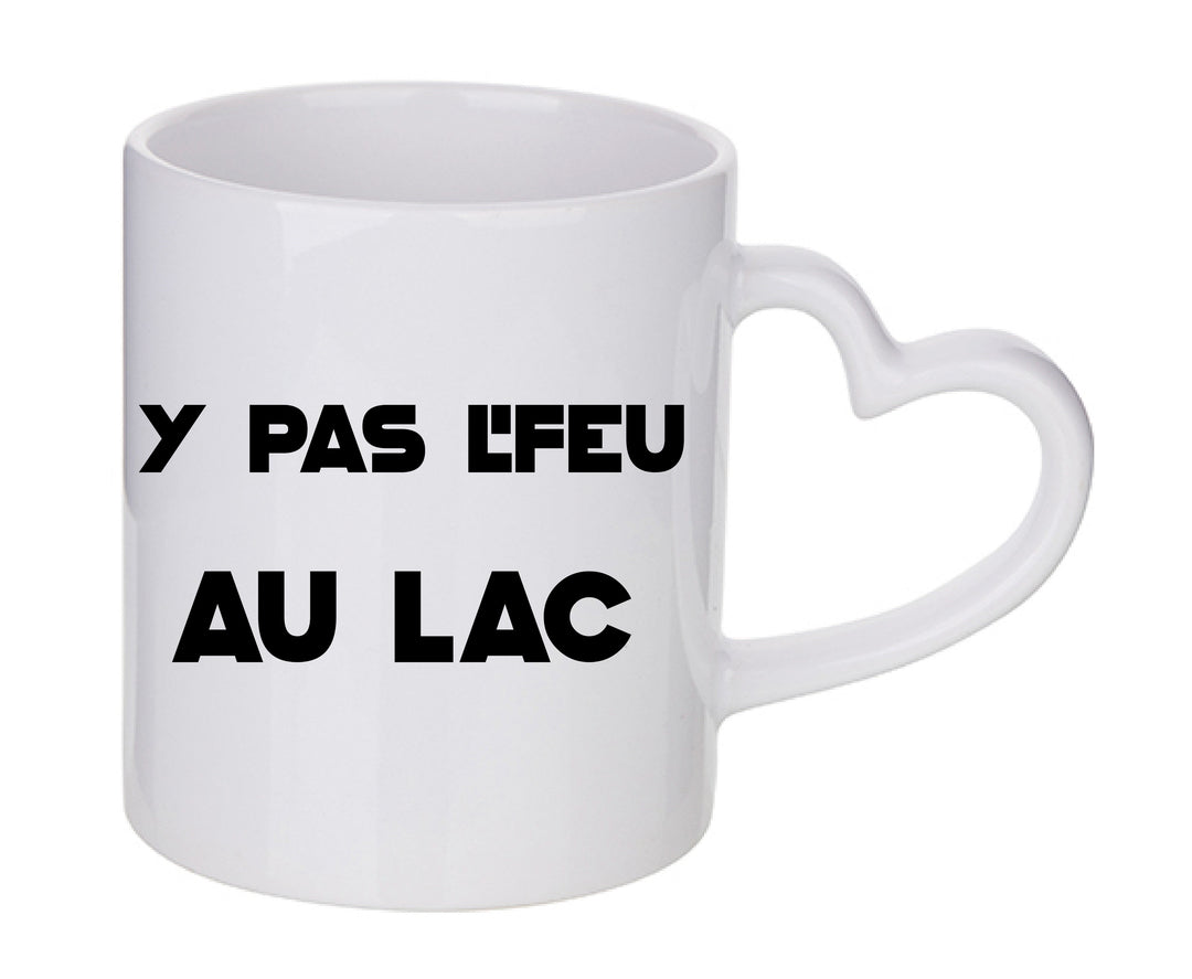 Mug coeur personnalisé Y a pas l'feu au lac