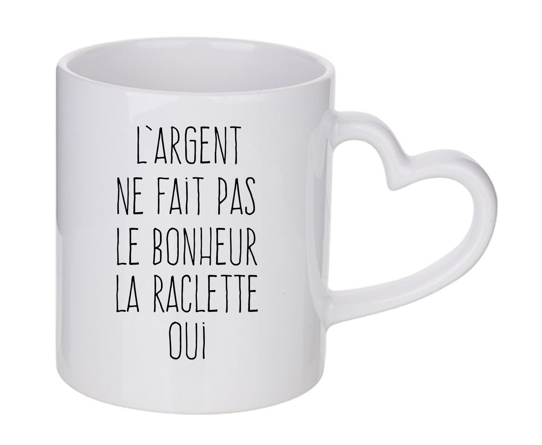 Mug coeur personnalisé l'argent ne fait pas le bonheur la raclette oui