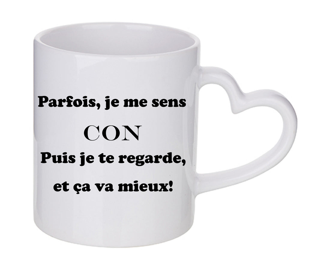 Mug coeur personnalisé parfois je me sens con
