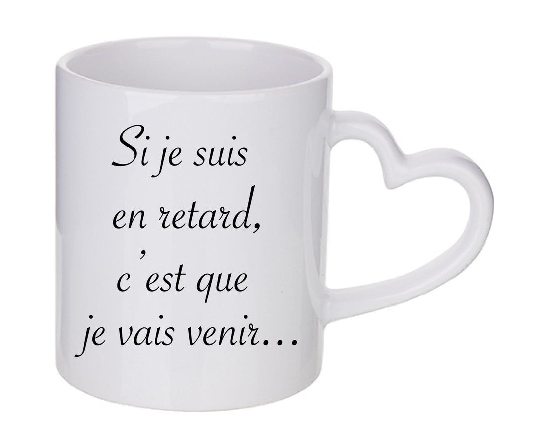 Mug coeur personnalisé si-je-suis-en-retard