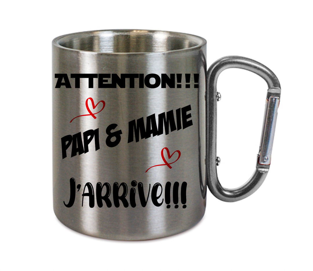 Mug inox mousqueton personnalisé Attention papi et mamie j'arrive