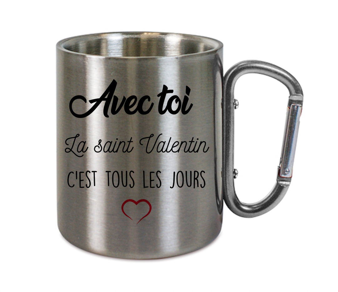 Mug inox mousqueton personnalisé Avec toi la Saint Valentin c'est tous les jours